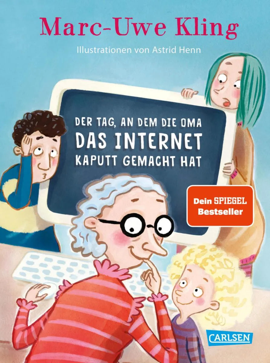 Cover: Der Tag, an dem die Oma das Internet kaputt gemacht hat (E-Book) von Marc-Uwe Kling