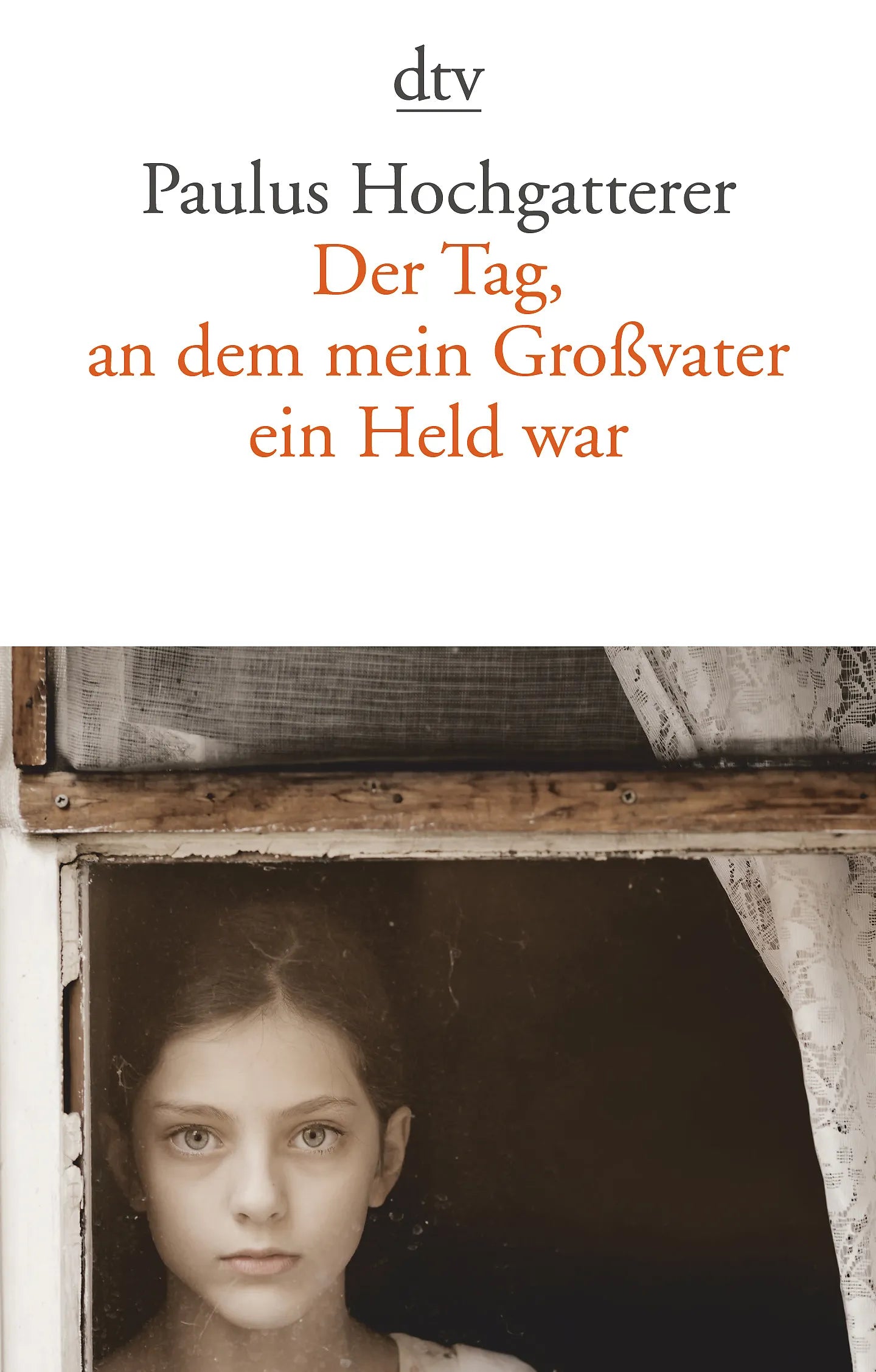 Buchcover von 'Der Tag, an dem mein Großvater ein Held war' - Taschenbuch von Paulus Hochgatterer