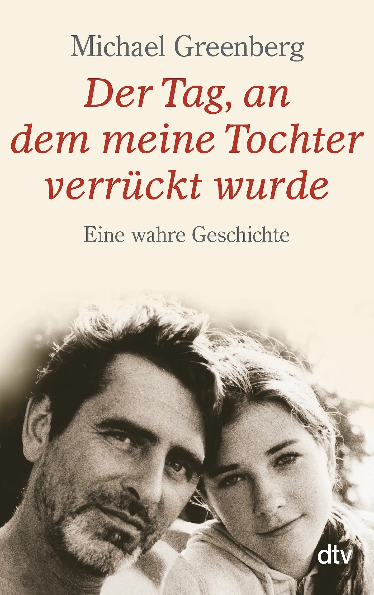 Buchcover von 'Der Tag, an dem meine Tochter verrückt wurde' - Taschenbuch von Michael Greenberg