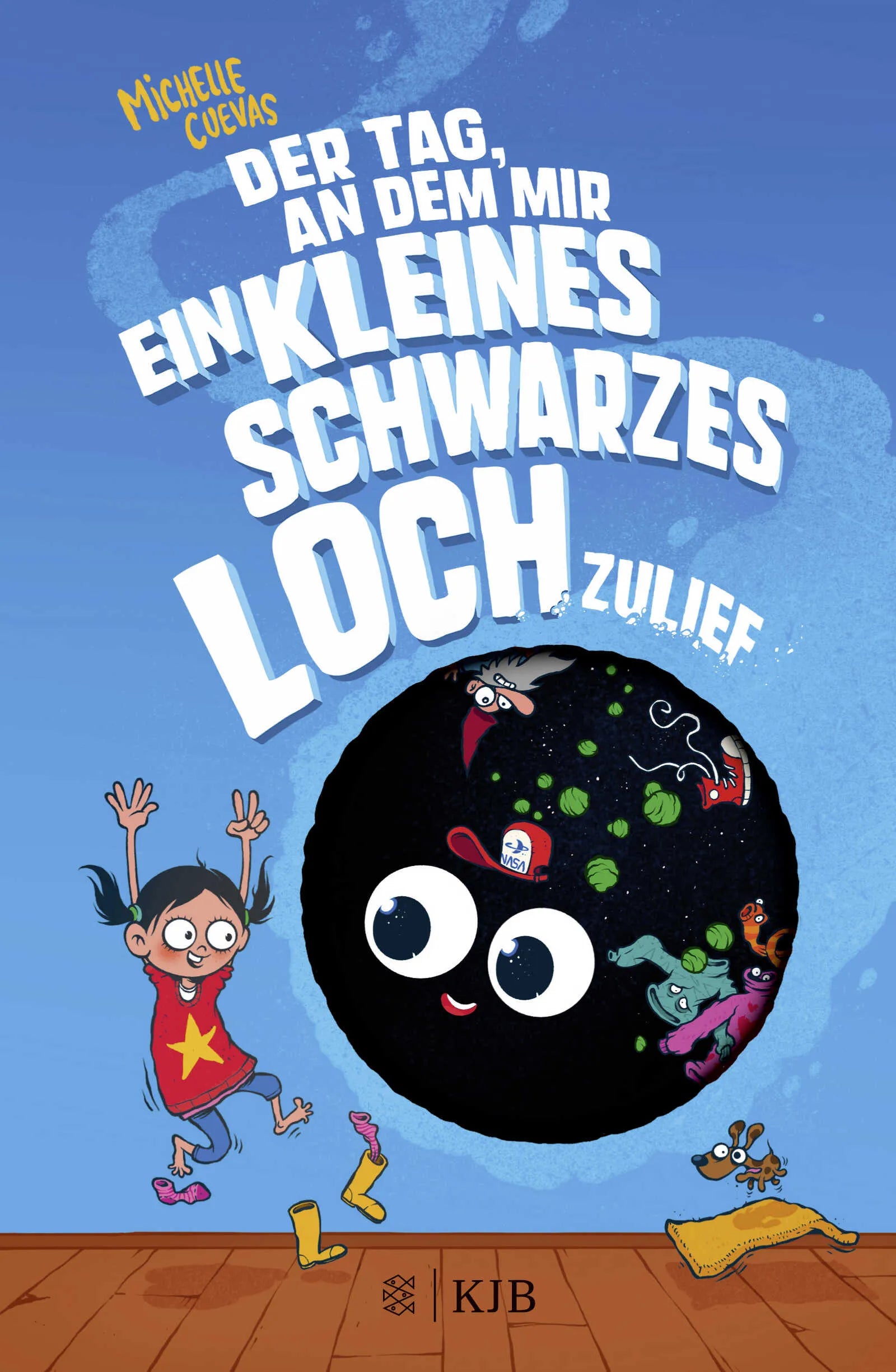 Buchcover von 'Der Tag, an dem mir ein kleines schwarzes Loch zulief' - Gebundene Ausgabe von Michelle Cuevas