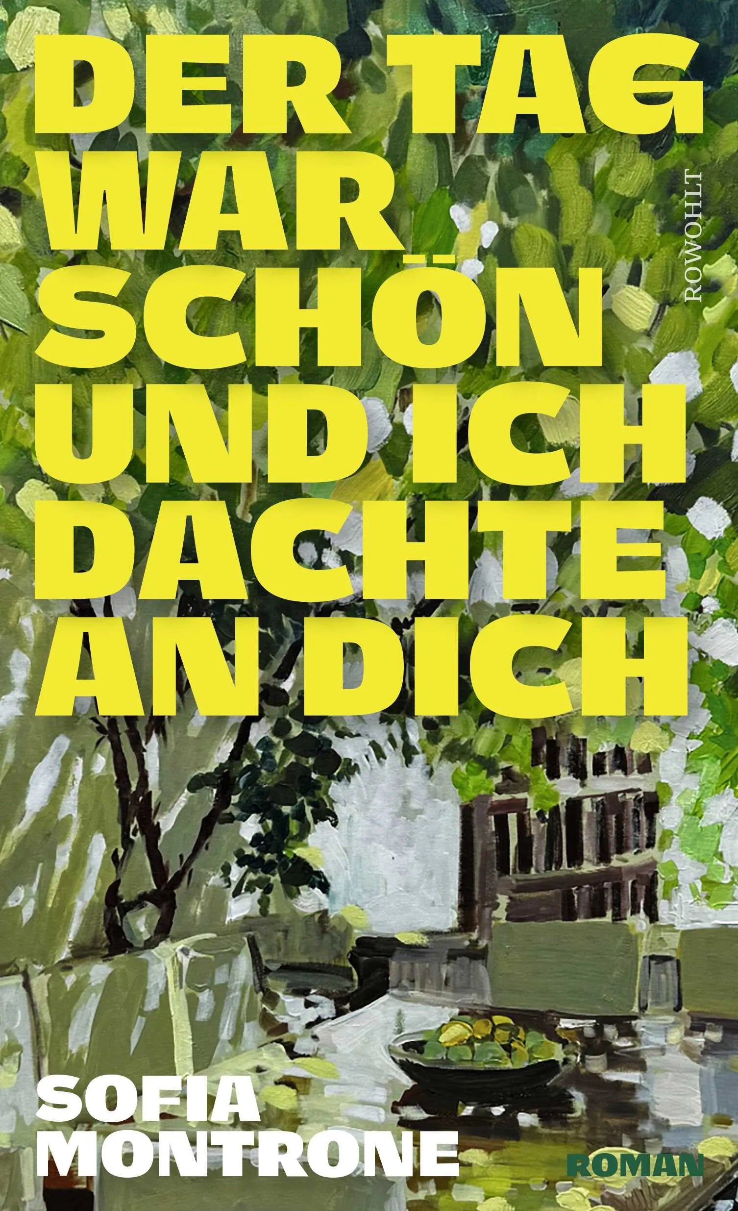 Cover: Der Tag war schön und ich dachte an dich (Hardcover) von Sofia Montrone