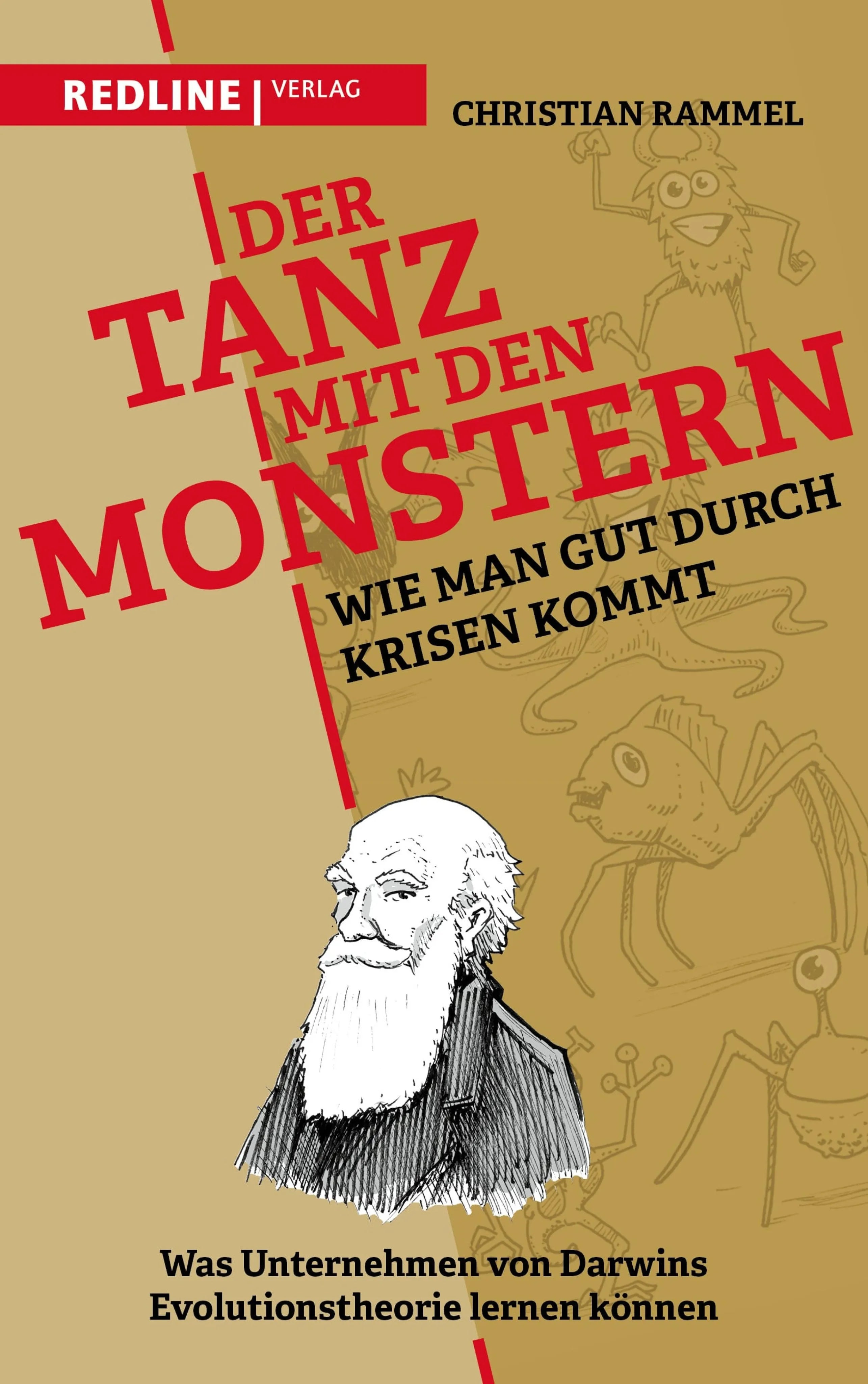 Cover: Der Tanz mit den Monstern – Wie man gut durch Krisen kommt (E-Book) von Christian Rammel
