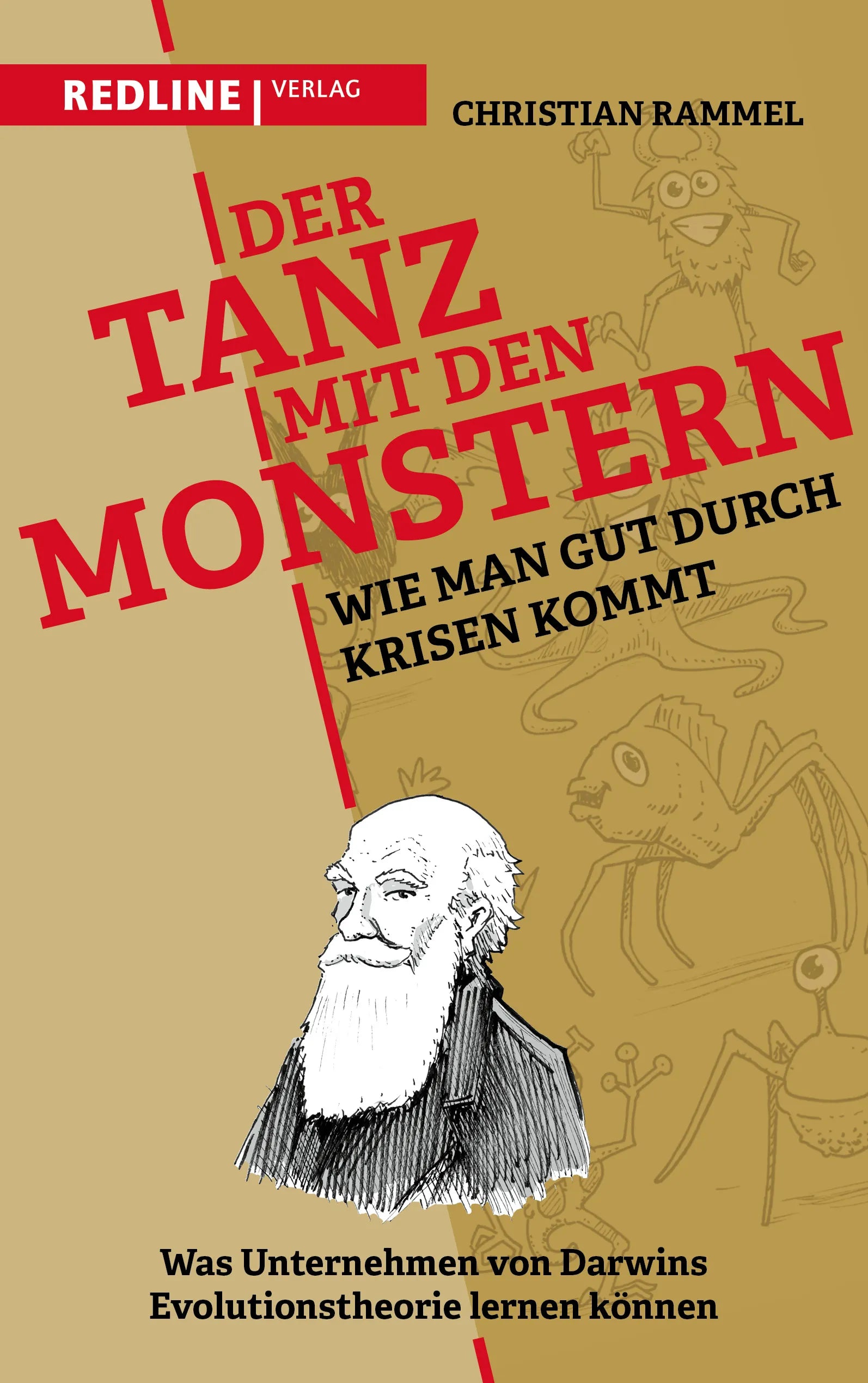 Buchcover von 'Der Tanz mit den Monstern – Wie man gut durch Krisen kommt' - Gebundene Ausgabe von Christian Rammel