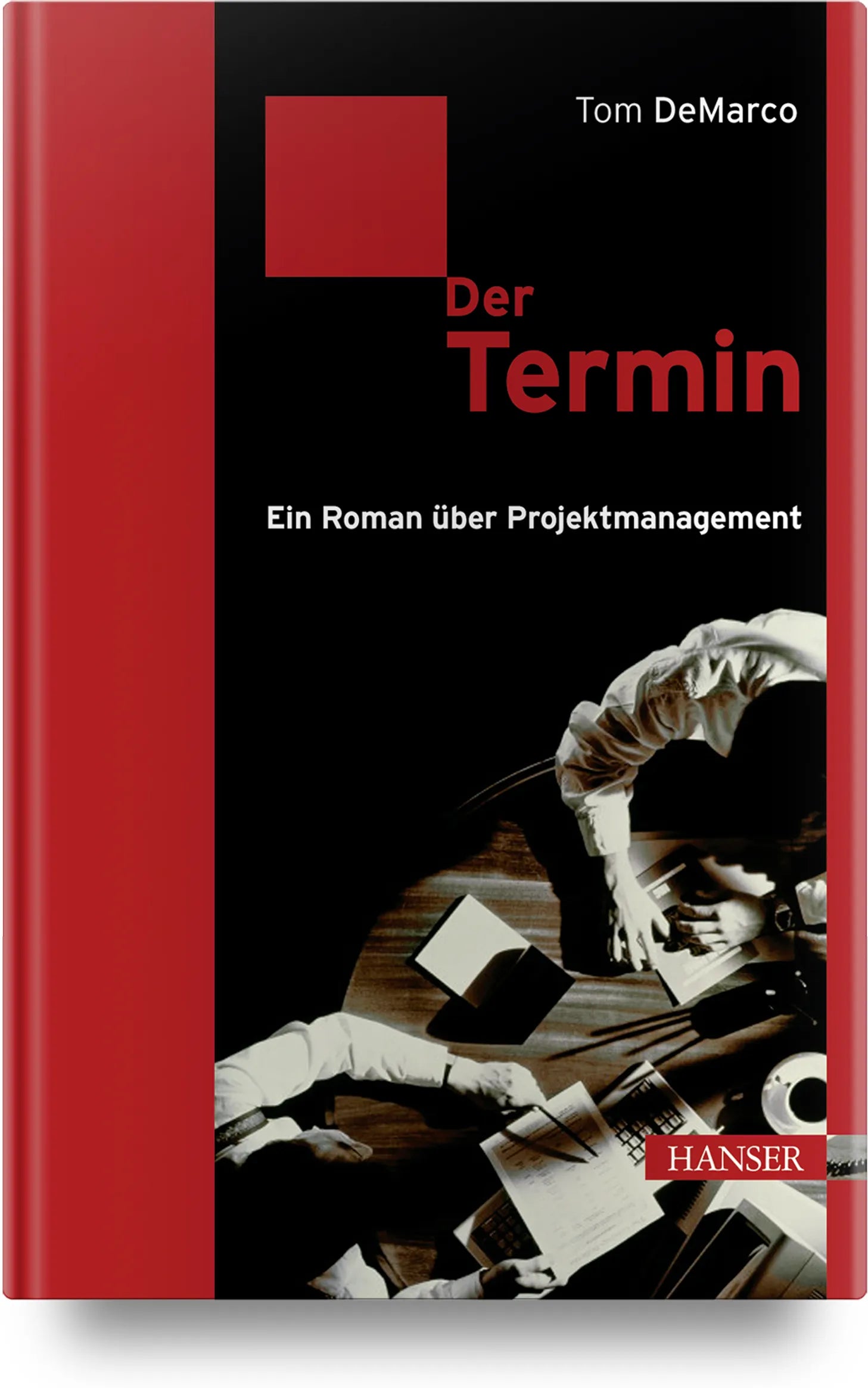 Buchcover von 'Der Termin' - Gebundene Ausgabe von Tom DeMarco