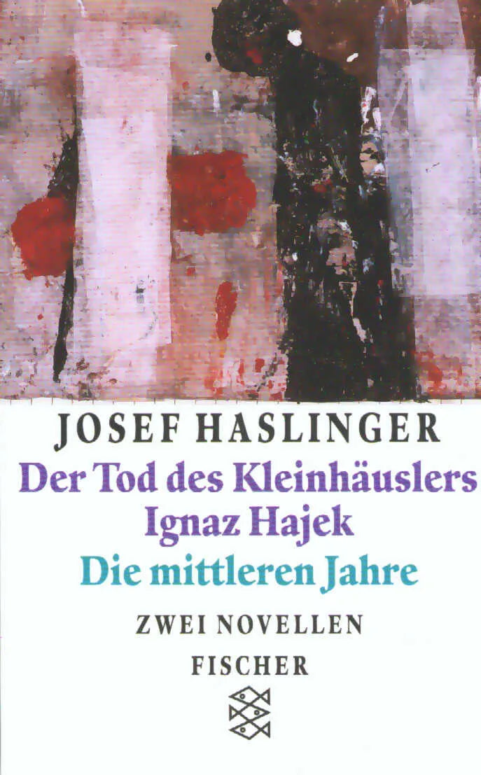 Buchcover von 'Der Tod des Kleinhäuslers Ignaz Hajek/Die mittleren Jahre' - Taschenbuch von Josef Haslinger