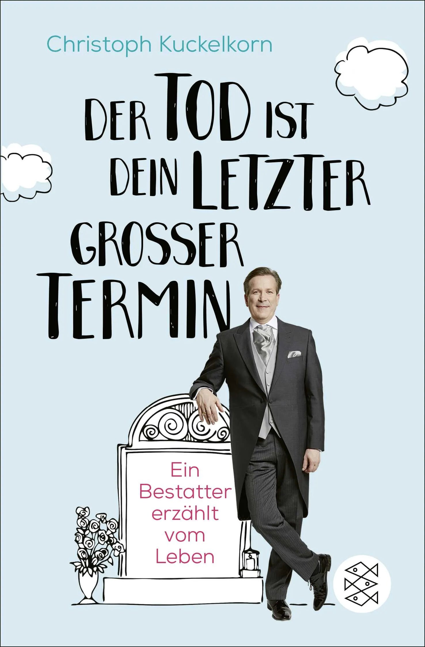 Buchcover von '»Der Tod ist dein letzter großer Termin«' - Taschenbuch von Christoph Kuckelkorn