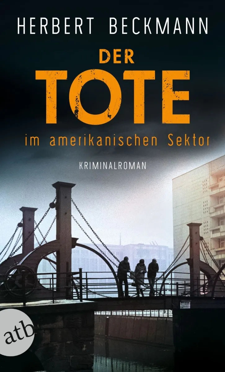 Cover: Der Tote im amerikanischen Sektor (E-Book) von Herbert Beckmann