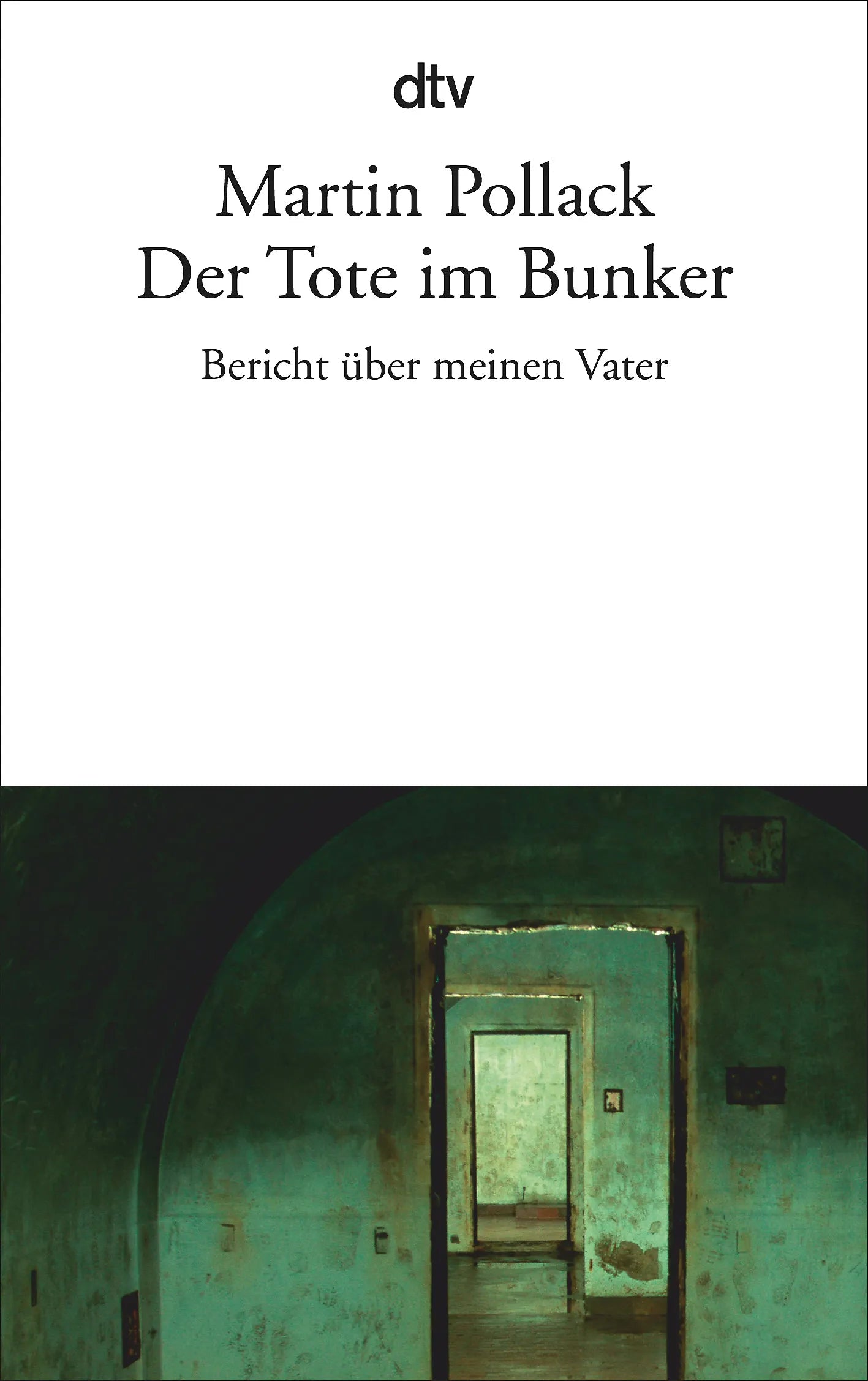 Buchcover von 'Der Tote im Bunker' - Taschenbuch von Martin Pollack