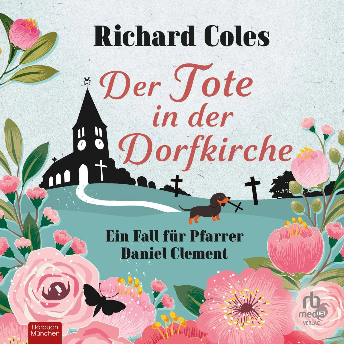 Cover: Der Tote in der Dorfkirche (Hörbuch Download) von Richard Coles