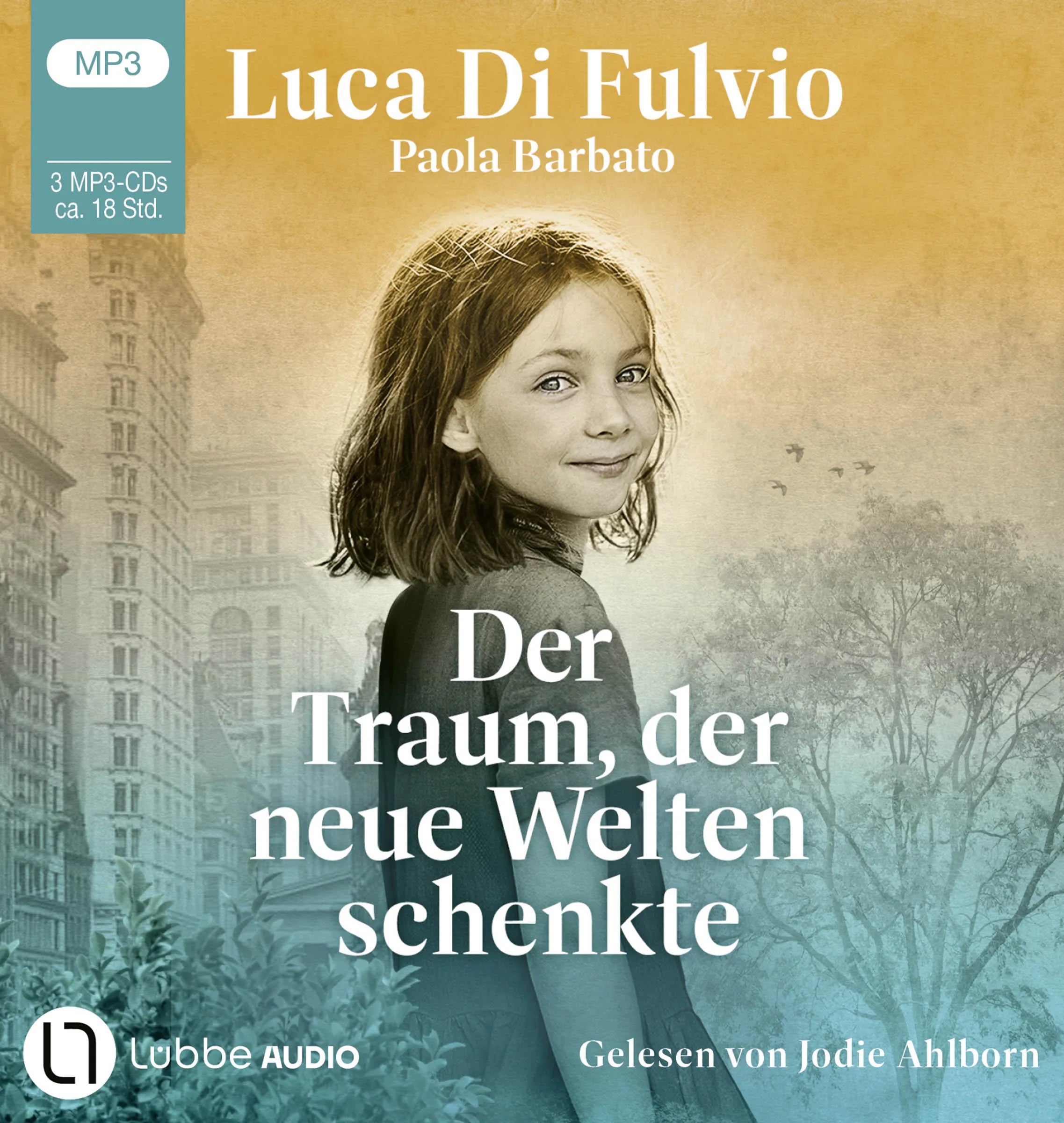 Cover: Der Traum, der neue Welten schenkte (Hörbuch CD) von Luca Di Fulvio