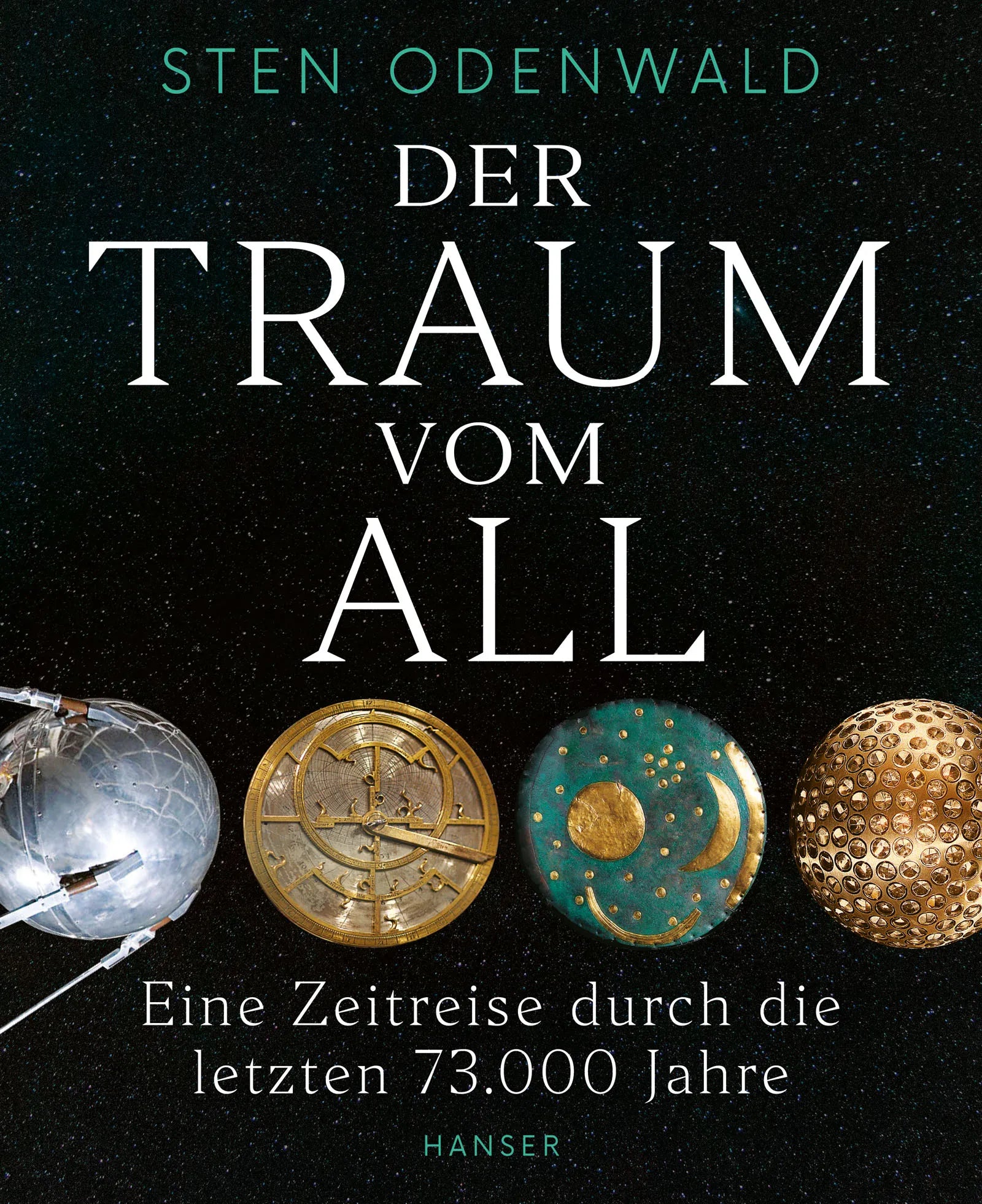 Buchcover von 'Der Traum vom All' - Gebundene Ausgabe von Sten Odenwald