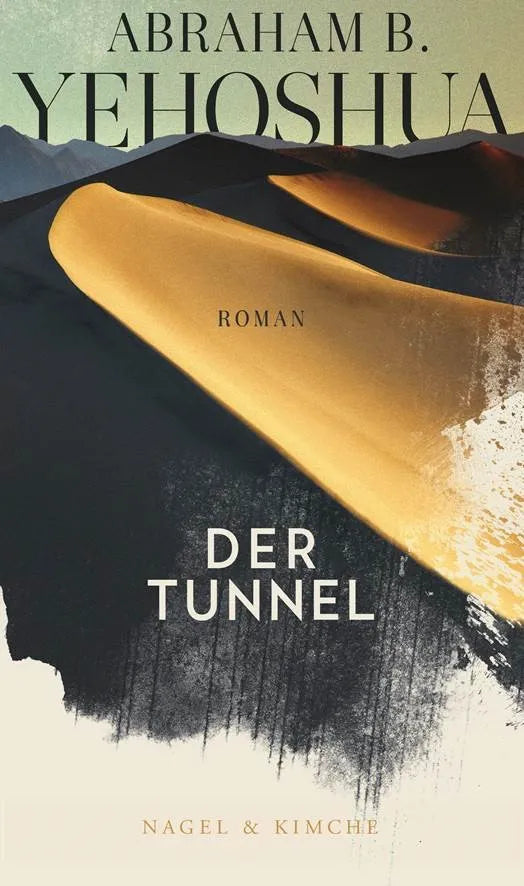 Buchcover von 'Der Tunnel' - Gebundene Ausgabe von Abraham B. Yehoshua