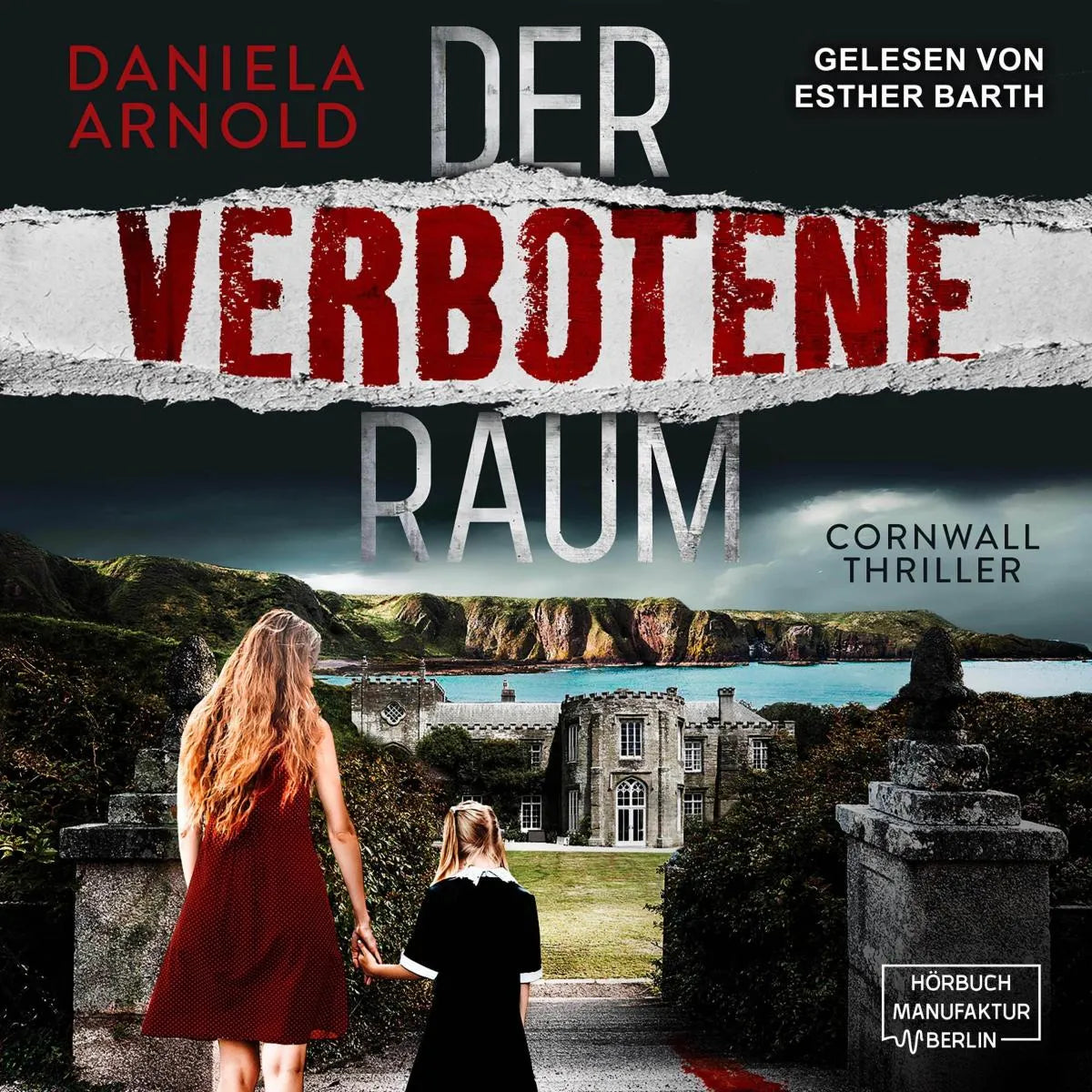 Cover: Der verbotene Raum (Hörbuch Download) von Daniela Arnold