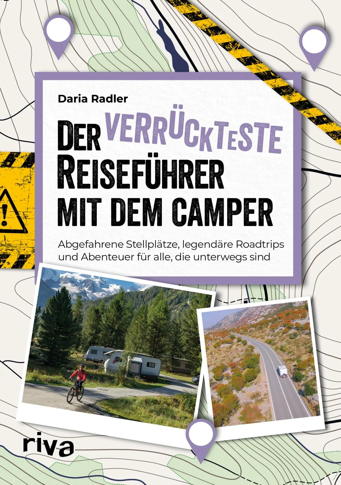 Cover: Der verrückteste Reiseführer mit dem Camper (Taschenbuch) von Daria Radler