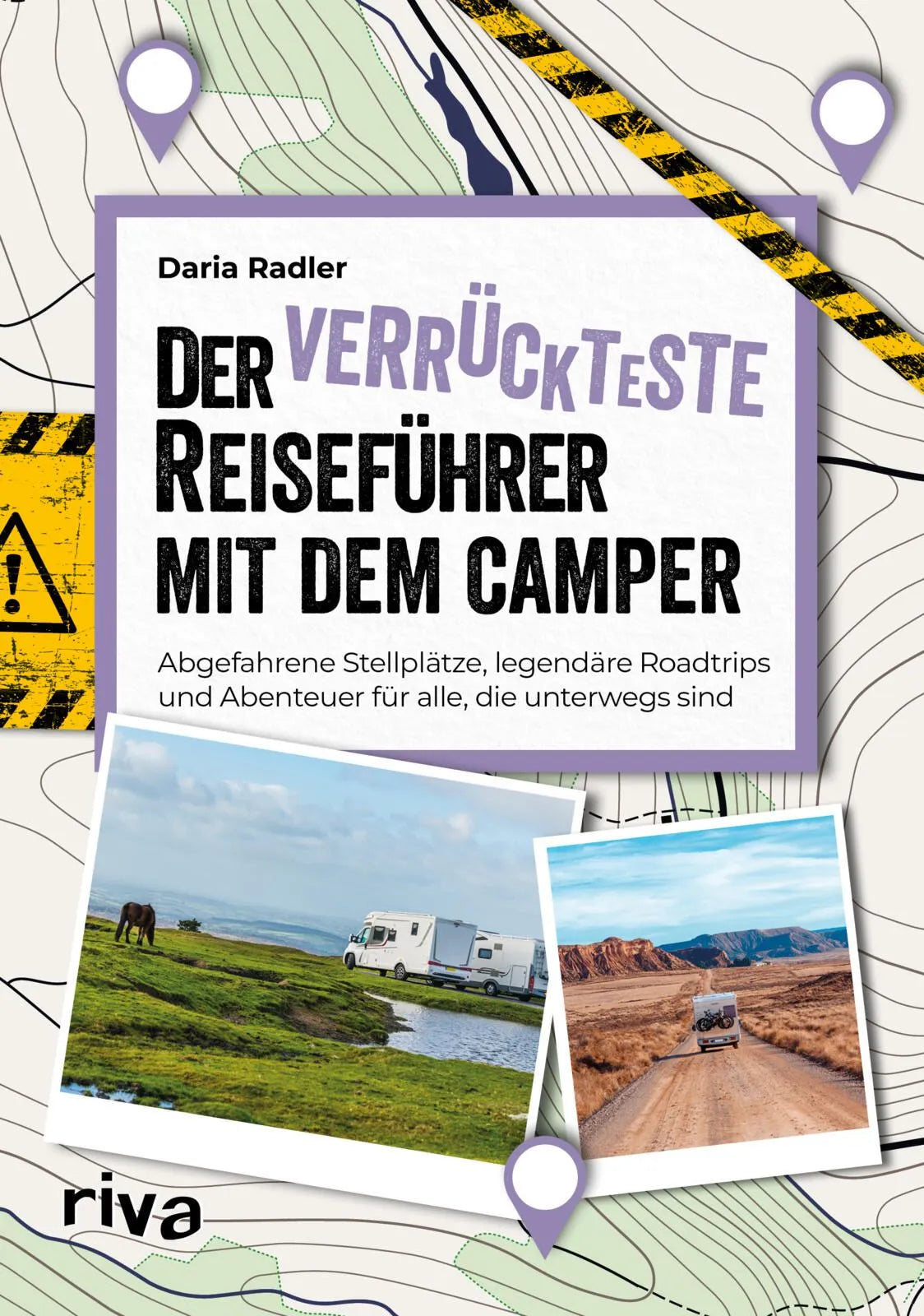 Cover: Der verrückteste Reiseführer mit dem Camper (Taschenbuch) von Daria Radler