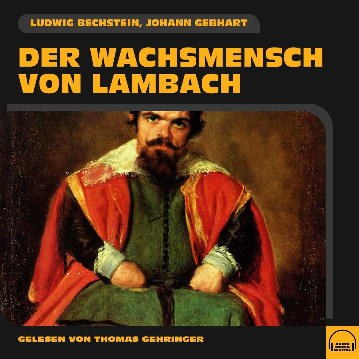 Cover: Der Wachsmensch von Lambach (Hörbuch Download) von Johann Gebhart