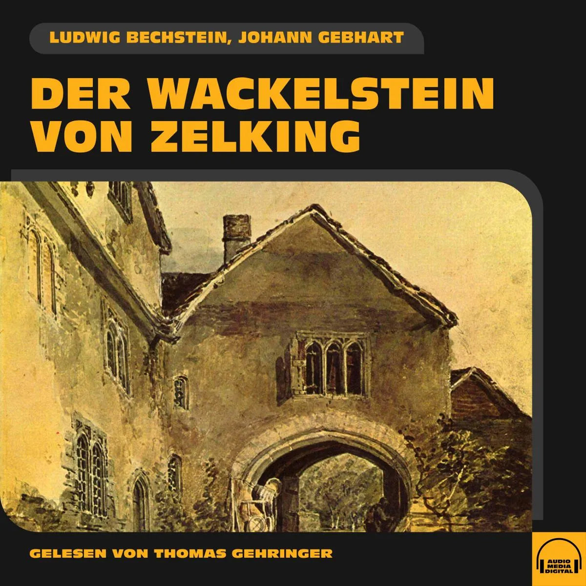 Cover: Der Wackelstein von Zelking (Hörbuch Download) von Ludwig Bechstein