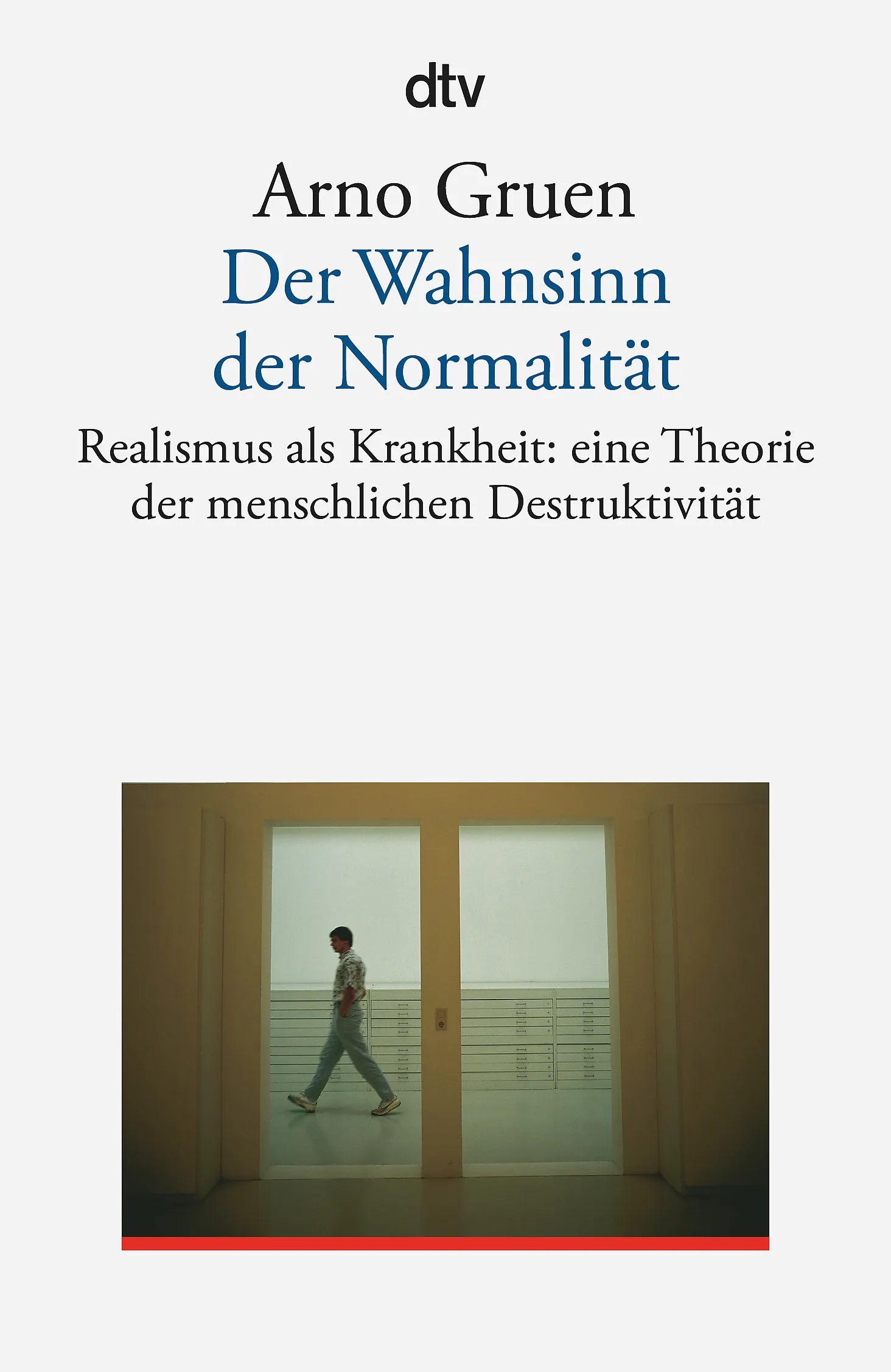 Buchcover von 'Der Wahnsinn der Normalität' - Taschenbuch von Arno Gruen