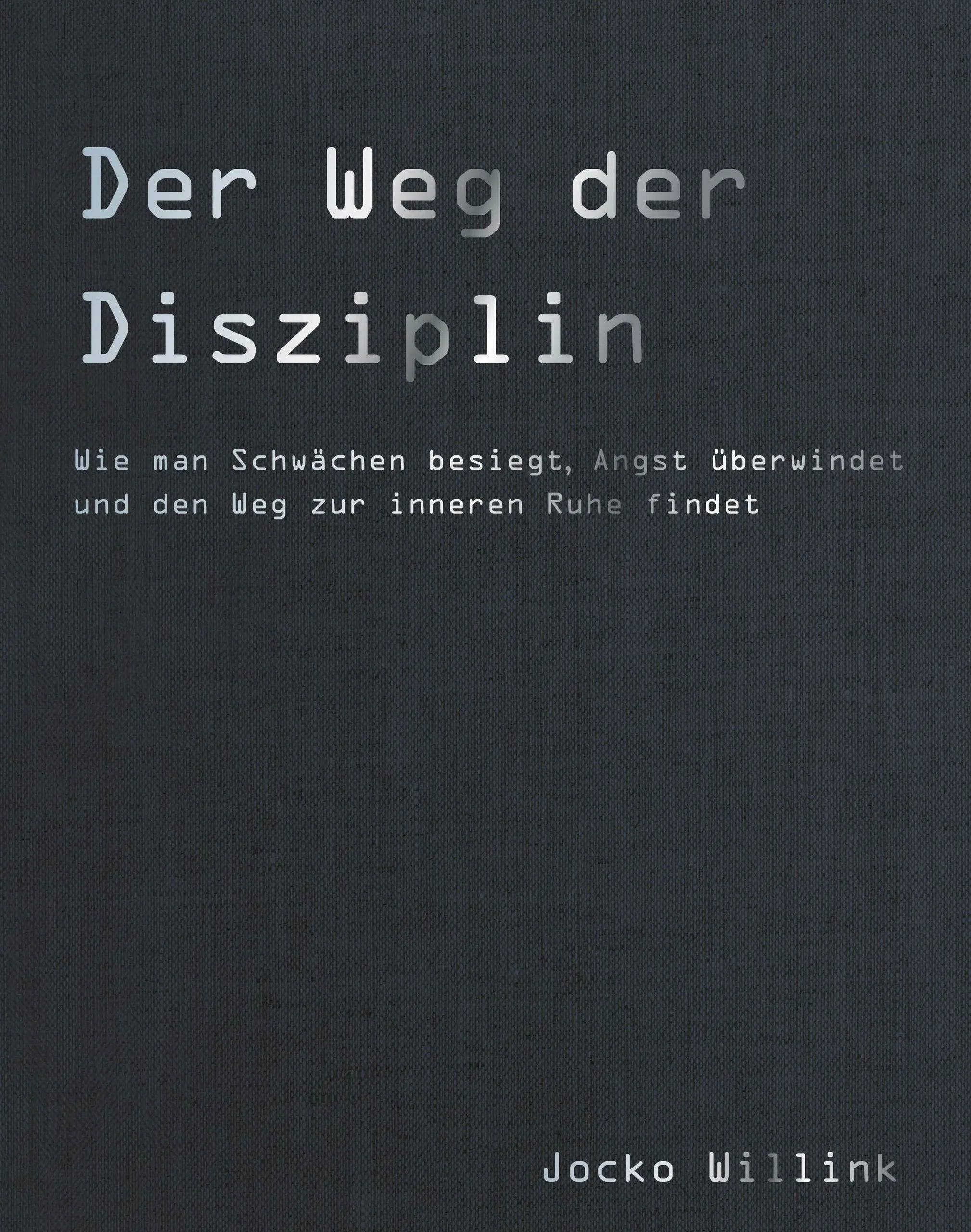 Buchcover von 'Der Weg der Disziplin' - Gebundene Ausgabe von Jocko Willink