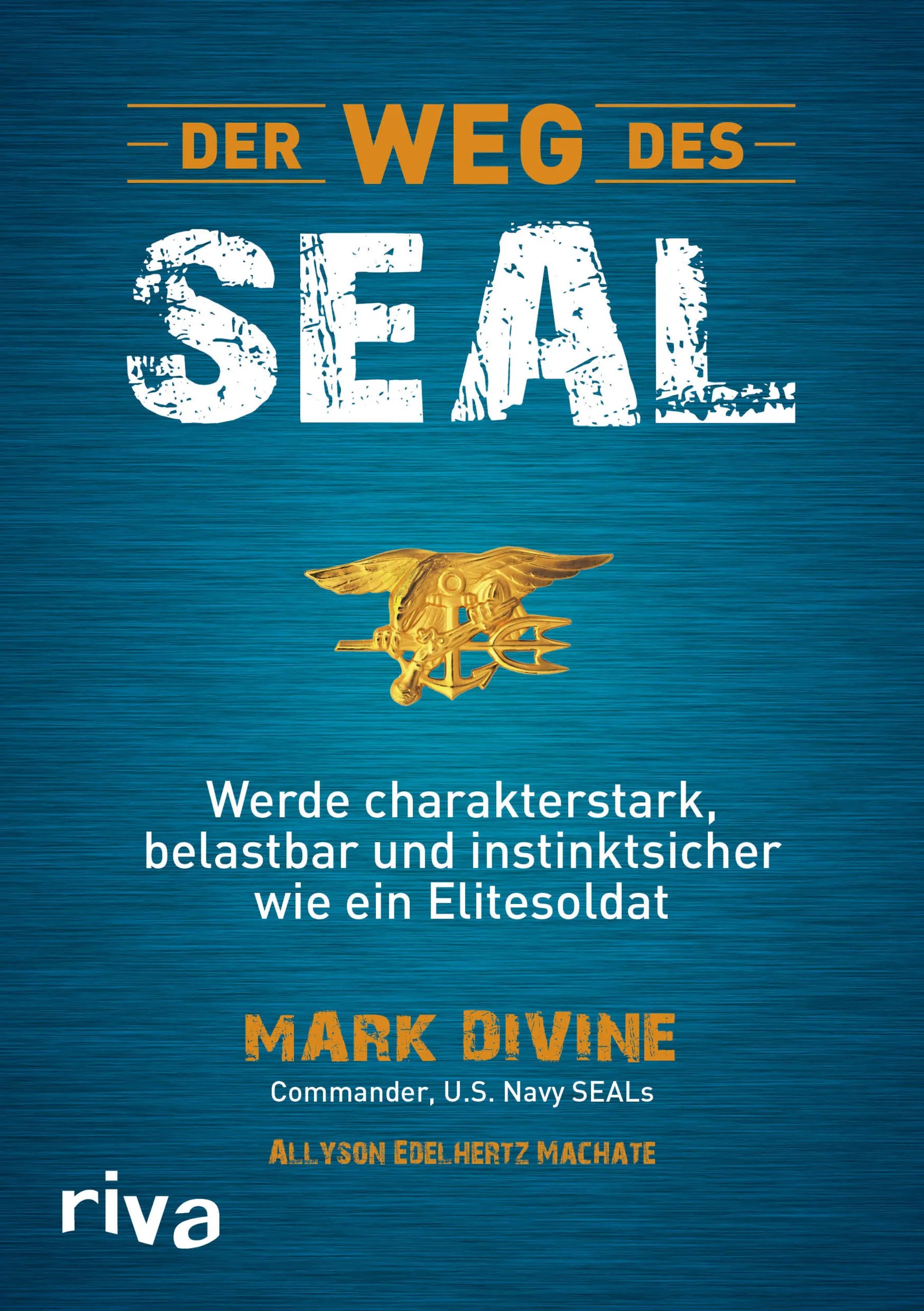 Buchcover von 'Der Weg des SEAL' - Taschenbuch von Mark Divine