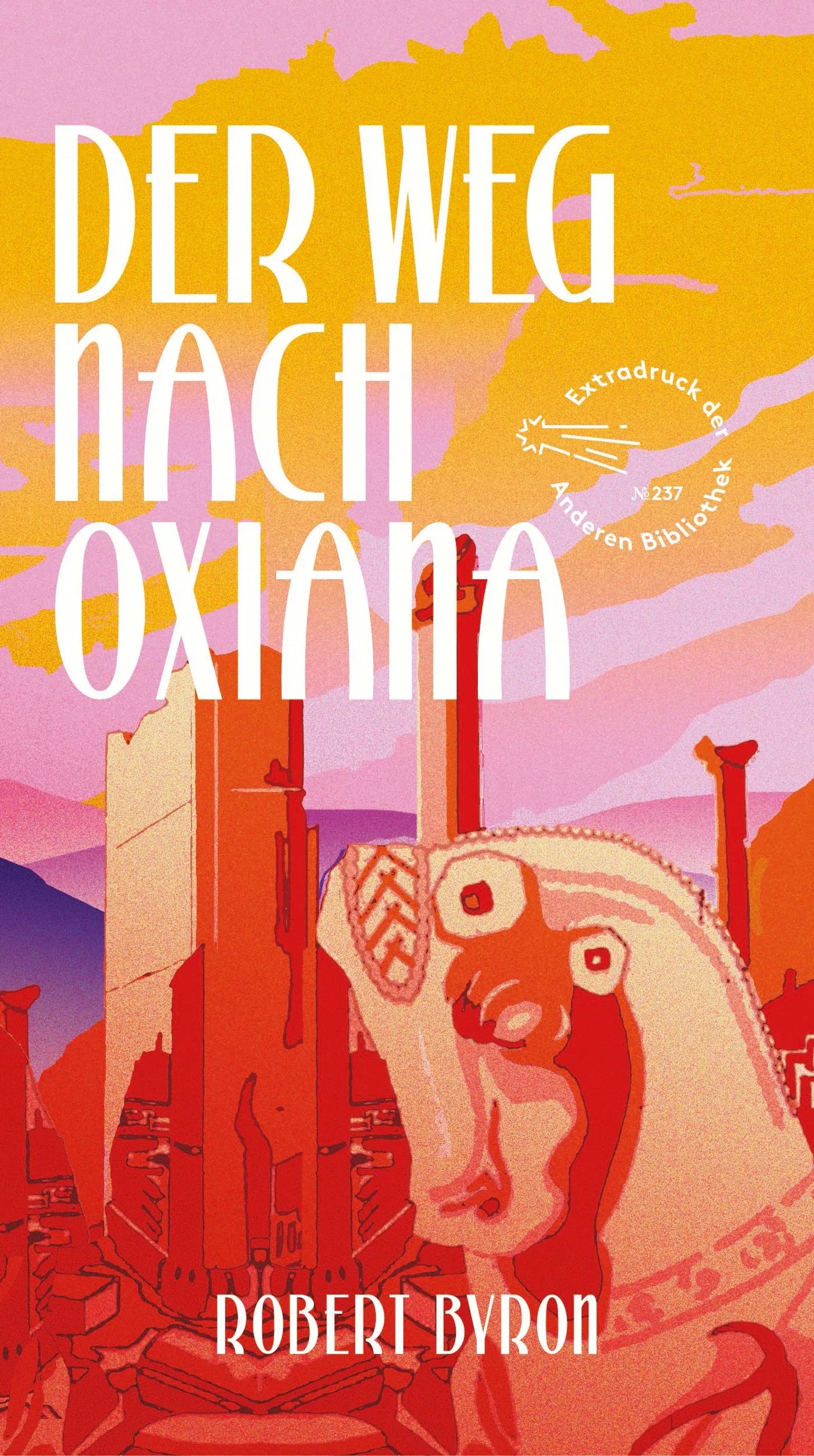 Buchcover von 'Der Weg nach Oxiana' - Gebundene Ausgabe von Robert Byron