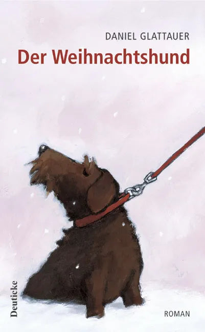 Buchcover von 'Der Weihnachtshund' - Gebundene Ausgabe von Daniel Glattauer