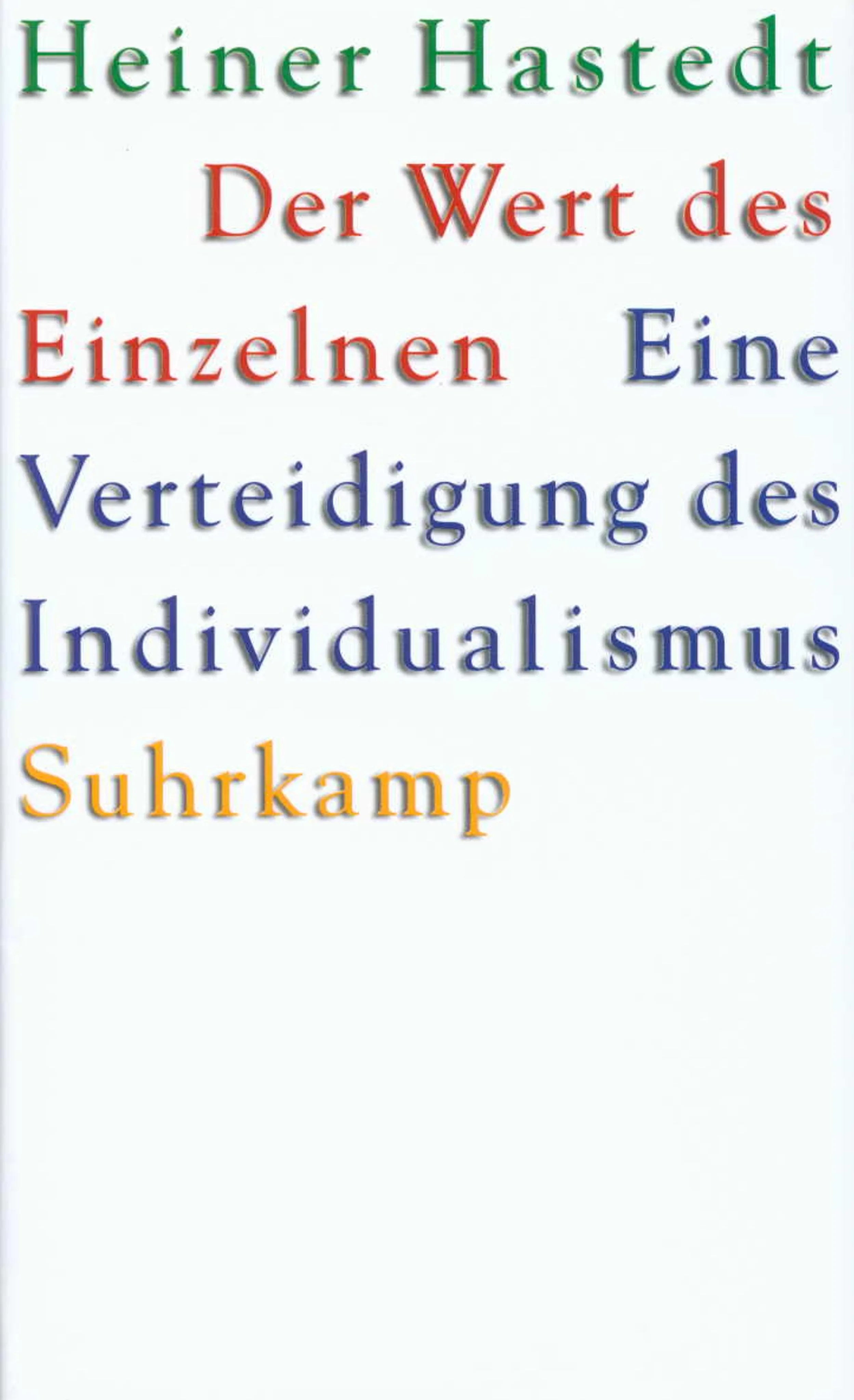 Buchcover von 'Der Wert des Einzelnen' - Gebundene Ausgabe von Heiner Hastedt