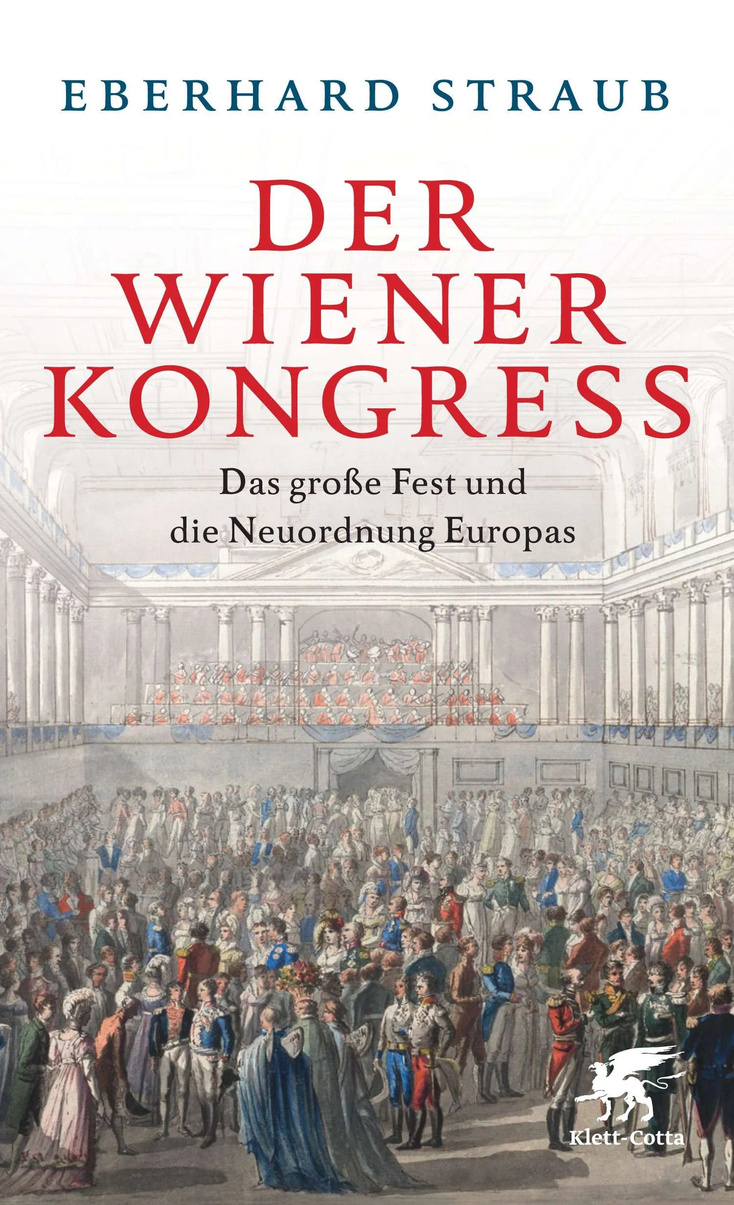 Buchcover von 'Der Wiener Kongress' - Gebundene Ausgabe von Eberhard Straub