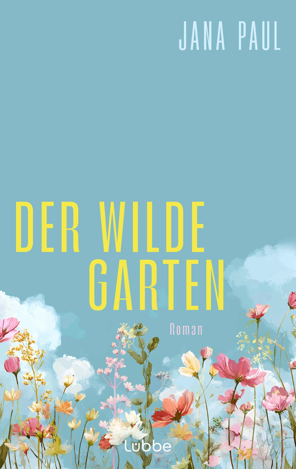 Cover: Der wilde Garten (Paperback) von Jana Paul