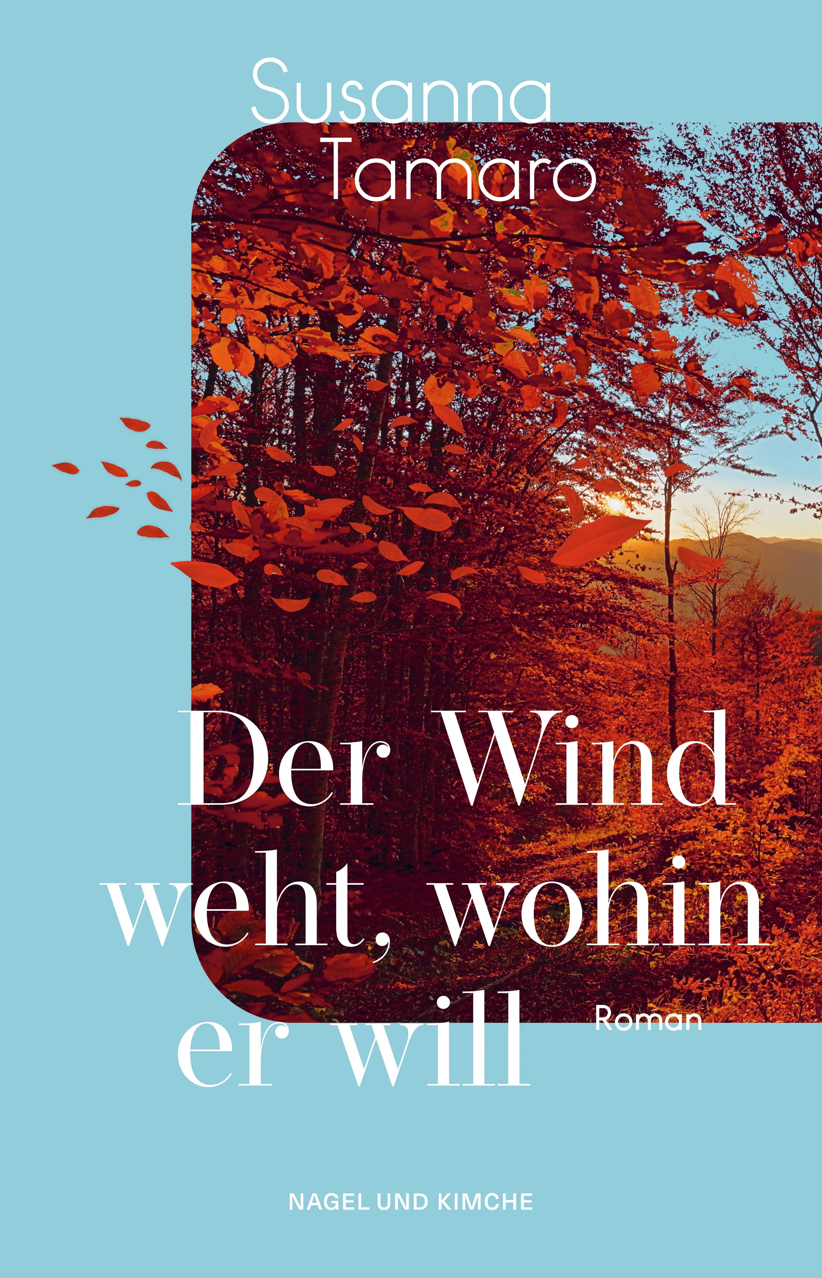 Buchcover von 'Der Wind weht, wohin er will' - Gebundene Ausgabe von Susanna Tamaro