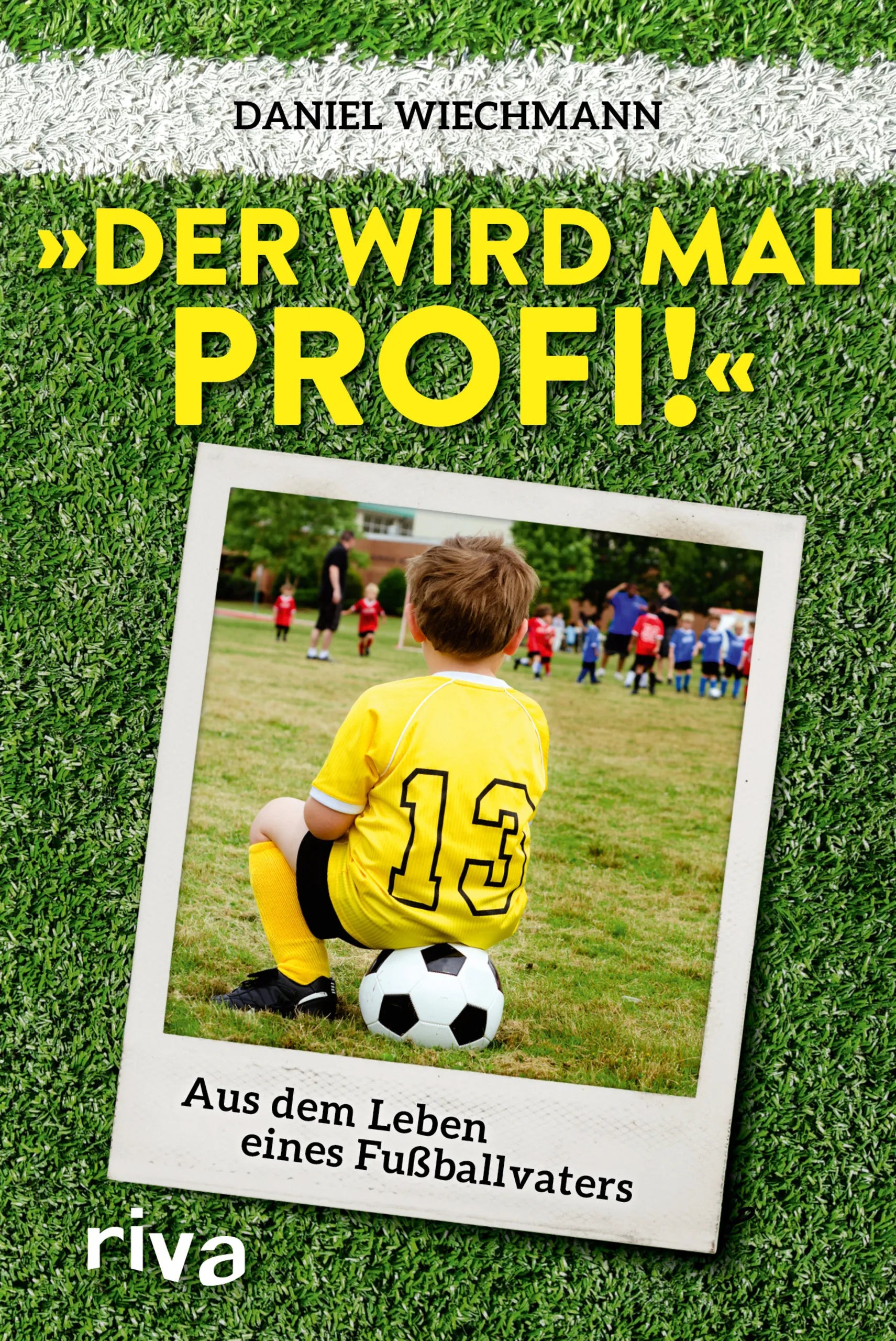 Buchcover von '"Der wird mal Profi!"' - Taschenbuch von Daniel Wiechmann