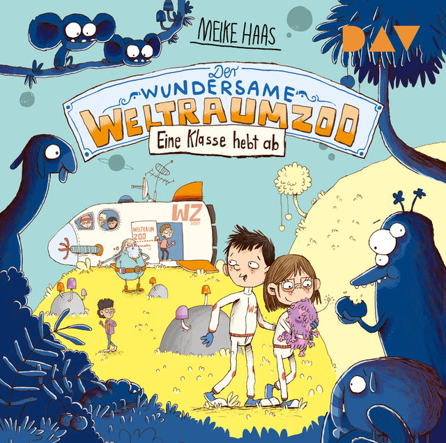 Buchcover von 'Der wundersame Weltraumzoo – Teil 2: Eine Klasse hebt ab' - Hörbuch (CD) von Meike Haas