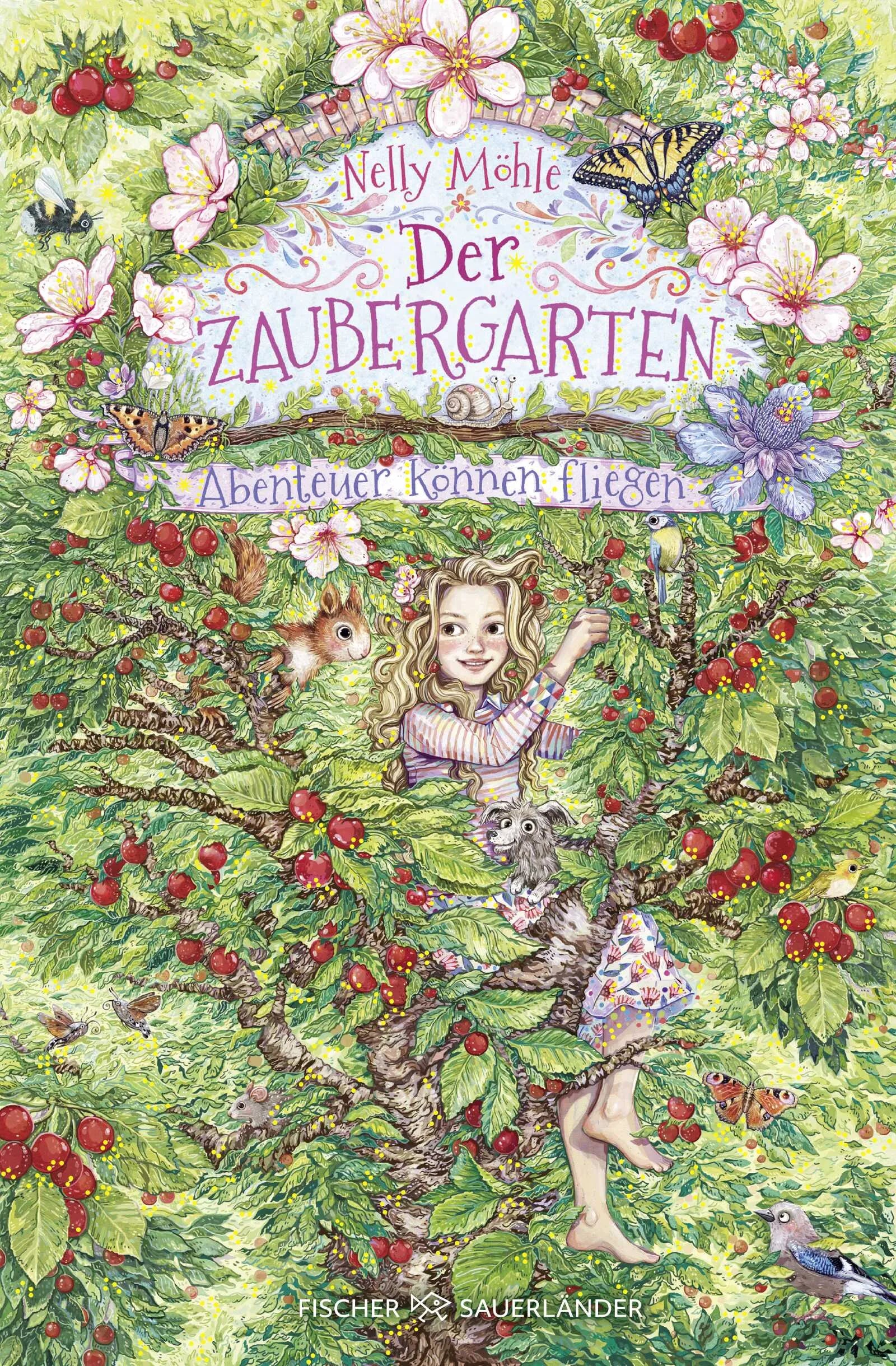 Buchcover von 'Der Zaubergarten – Abenteuer können fliegen' - Gebundene Ausgabe von Nelly Möhle