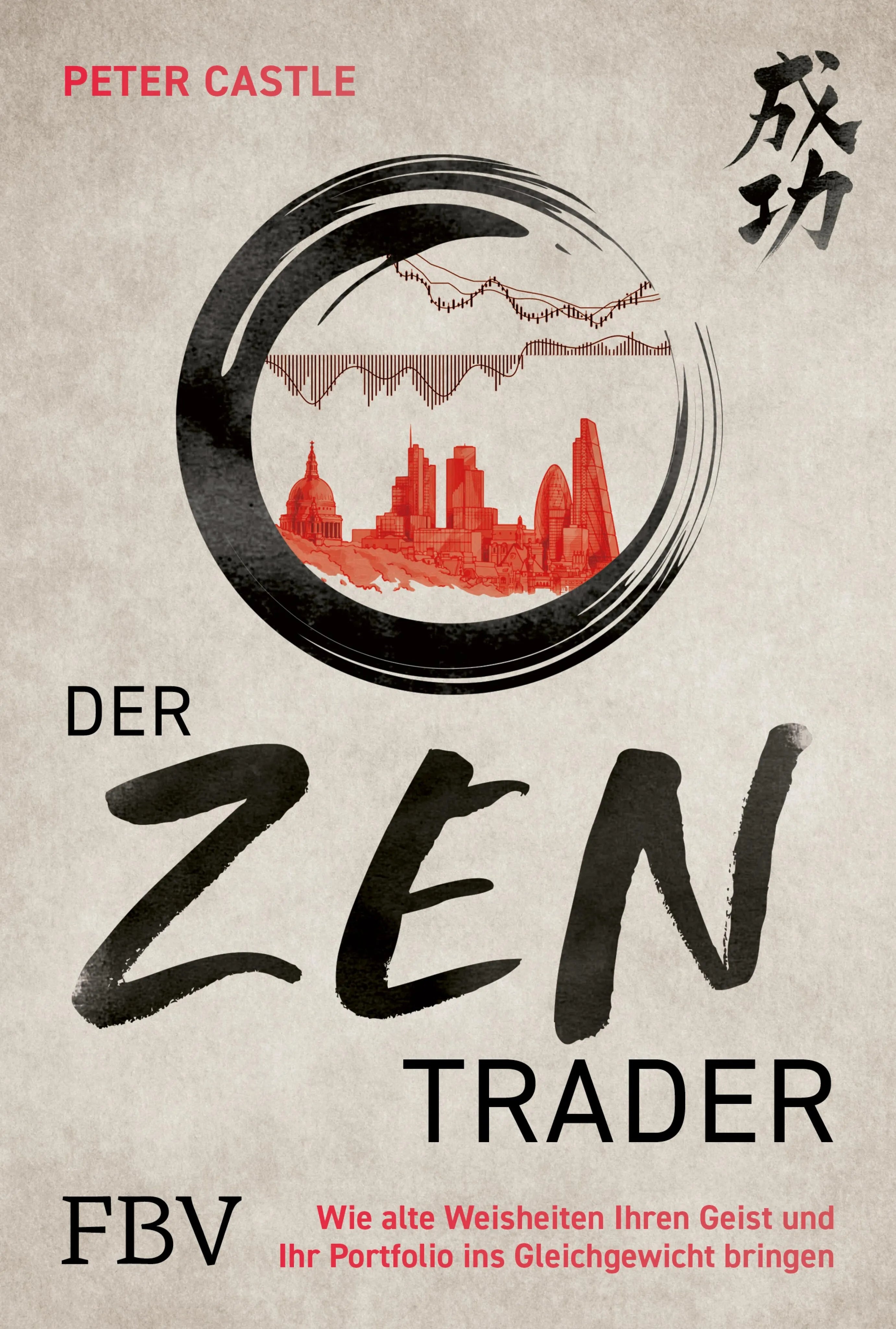 Cover: Der Zen-Trader (E-Book) von Peter Castle