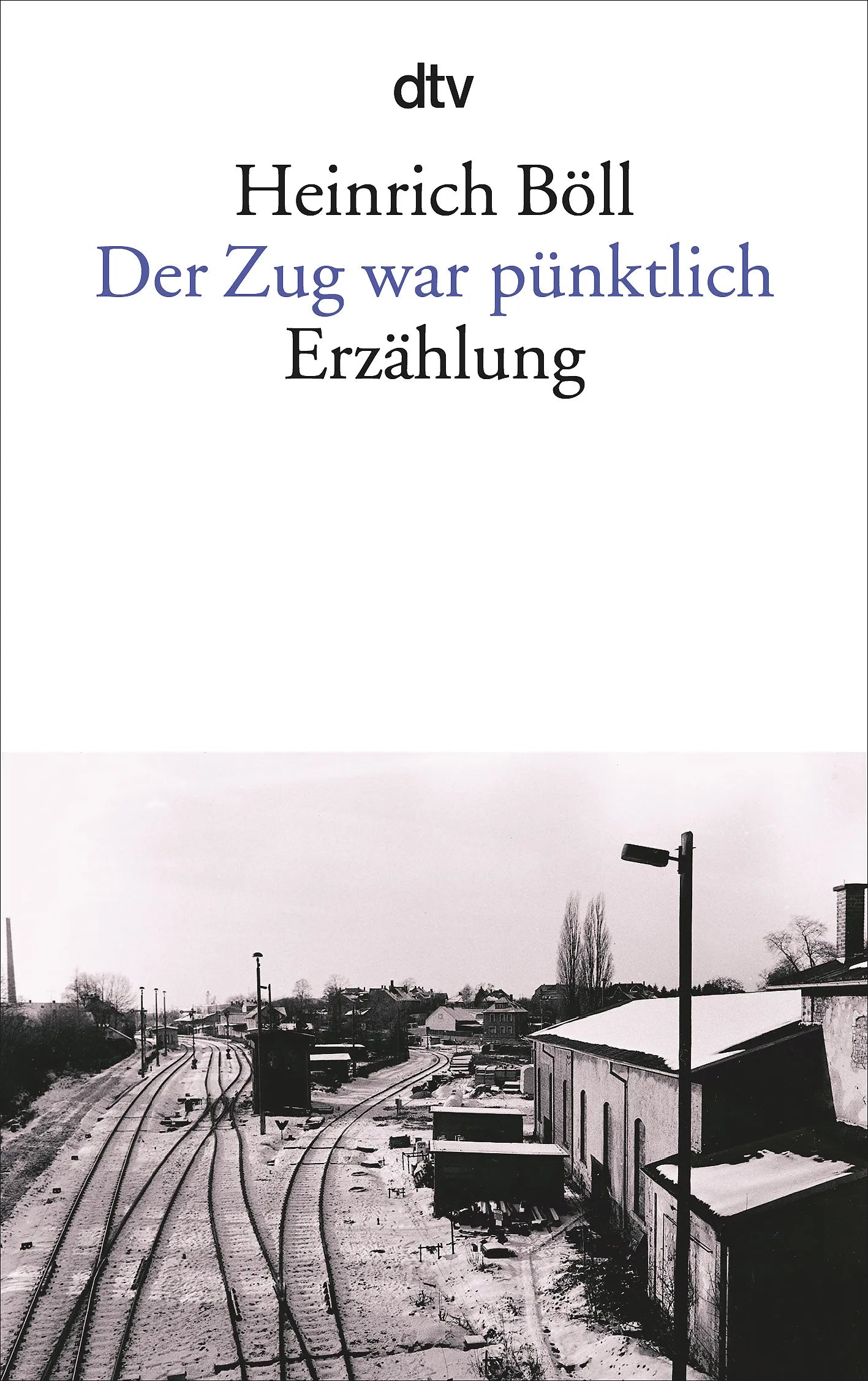 Buchcover von 'Der Zug war pünktlich' - Taschenbuch von Heinrich Böll