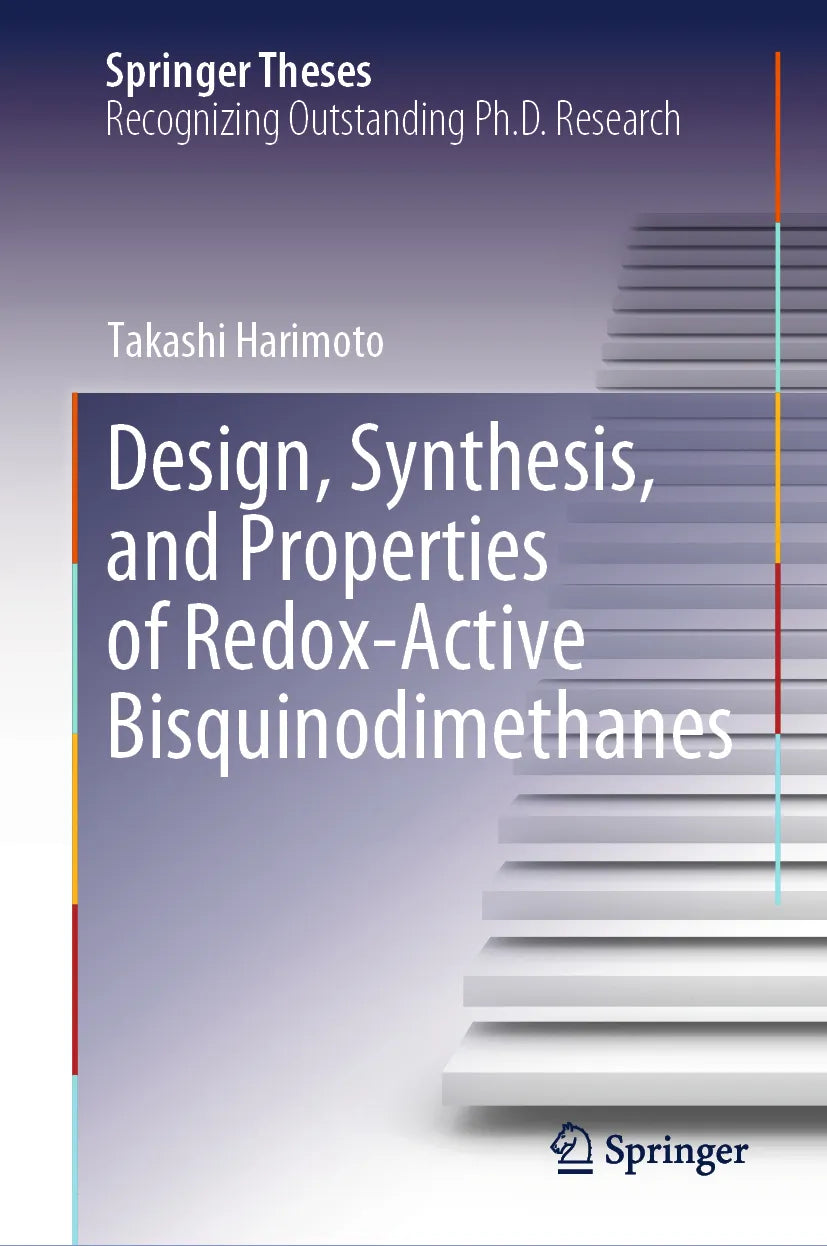 Cover: Design, Synthesis, and Properties of Redox-Active Bisquinodimethanes (E-Book) von Takashi Harimoto