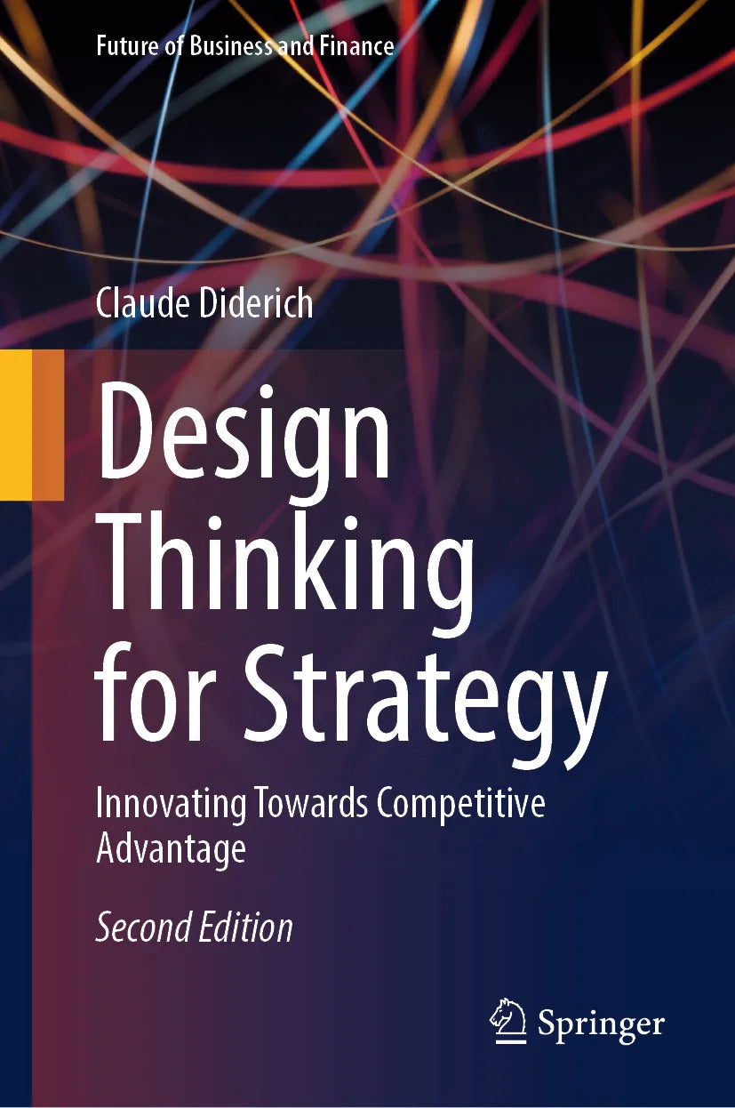 Cover: Design Thinking for Strategy (E-Book) von Claude Diderich