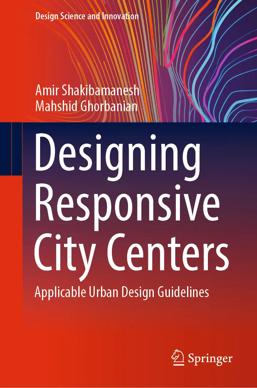 Cover: Designing Responsive City Centers (E-Book) von Amir Shakibamanesh