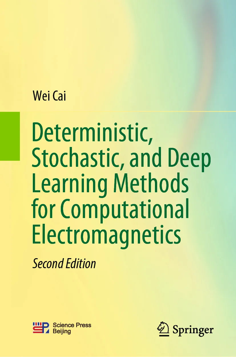 Cover: Deterministic, Stochastic, and Deep Learning Methods for Computational Electromagnetics (E-Book) von Wei Cai