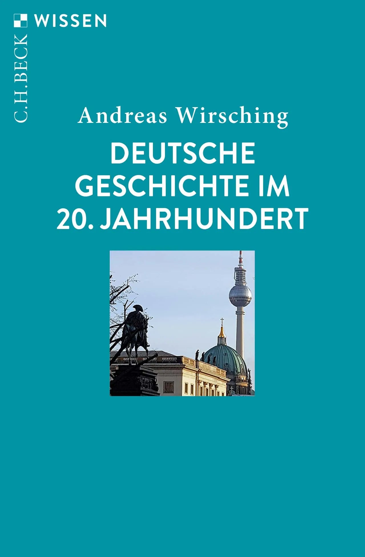 Buchcover von 'Deutsche Geschichte im 20. Jahrhundert' - Taschenbuch von Andreas Wirsching