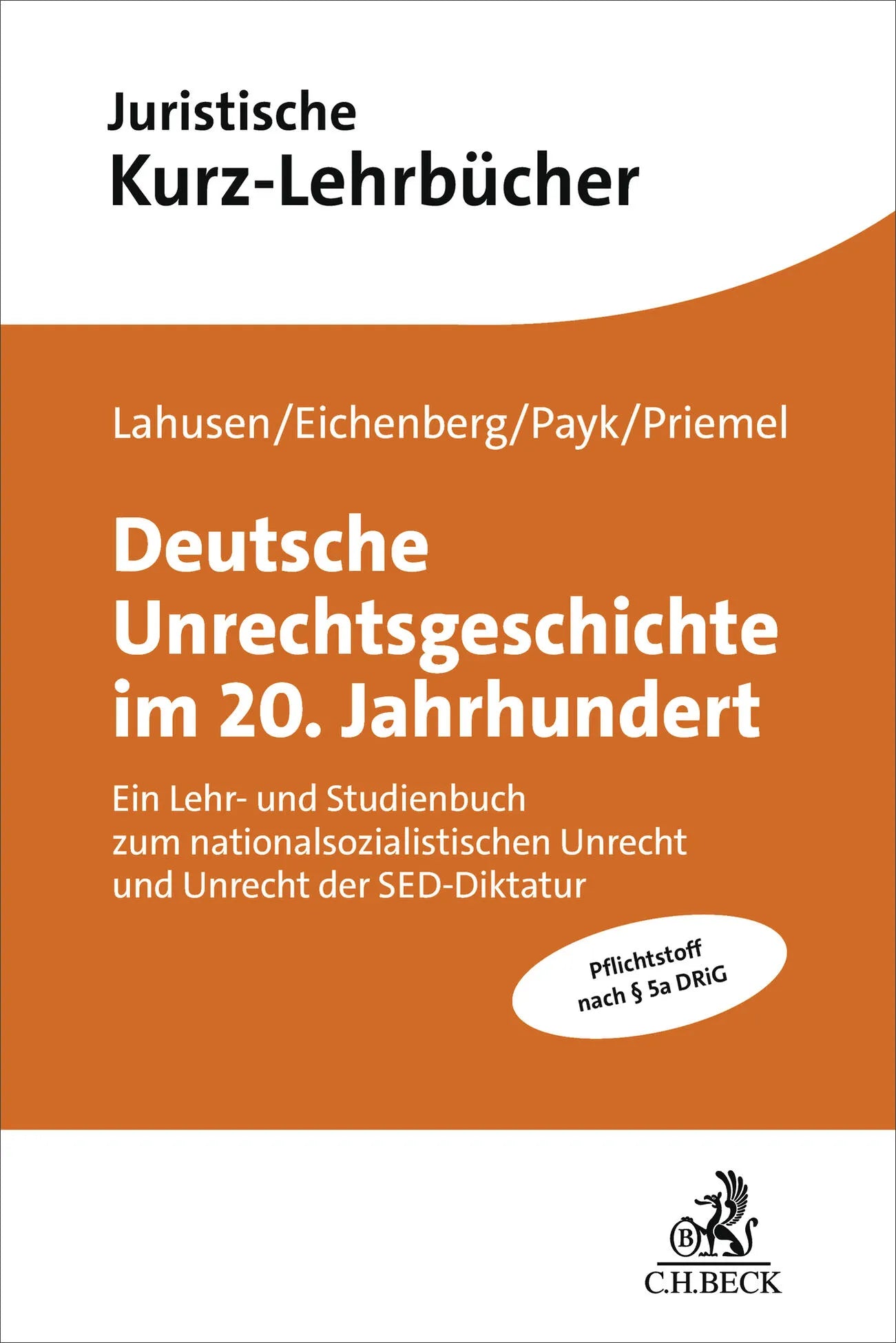 Cover: Deutsche Unrechtsgeschichte im 20. Jahrhundert (Taschenbuch) von Benjamin Lahusen