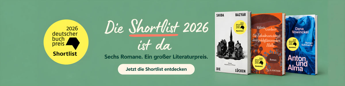 Die Shortlist des Deutschen Buchpreises 2026 entdecken – mit Die Lücken, Die Zikade entschlüpft ihrer goldglänzenden Hülle und Anton und Alma.