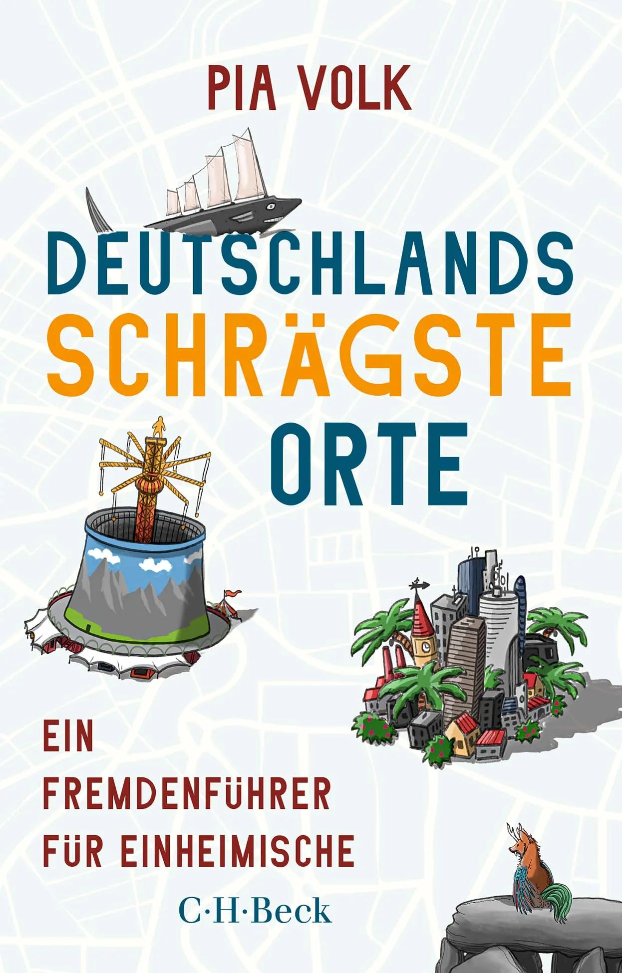 Buchcover von 'Deutschlands schrägste Orte' - Taschenbuch von Pia Volk