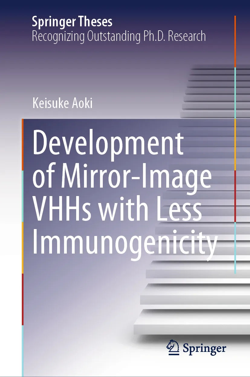 Cover: Development of Mirror-Image VHHs with Less Immunogenicity (E-Book) von Keisuke Aoki
