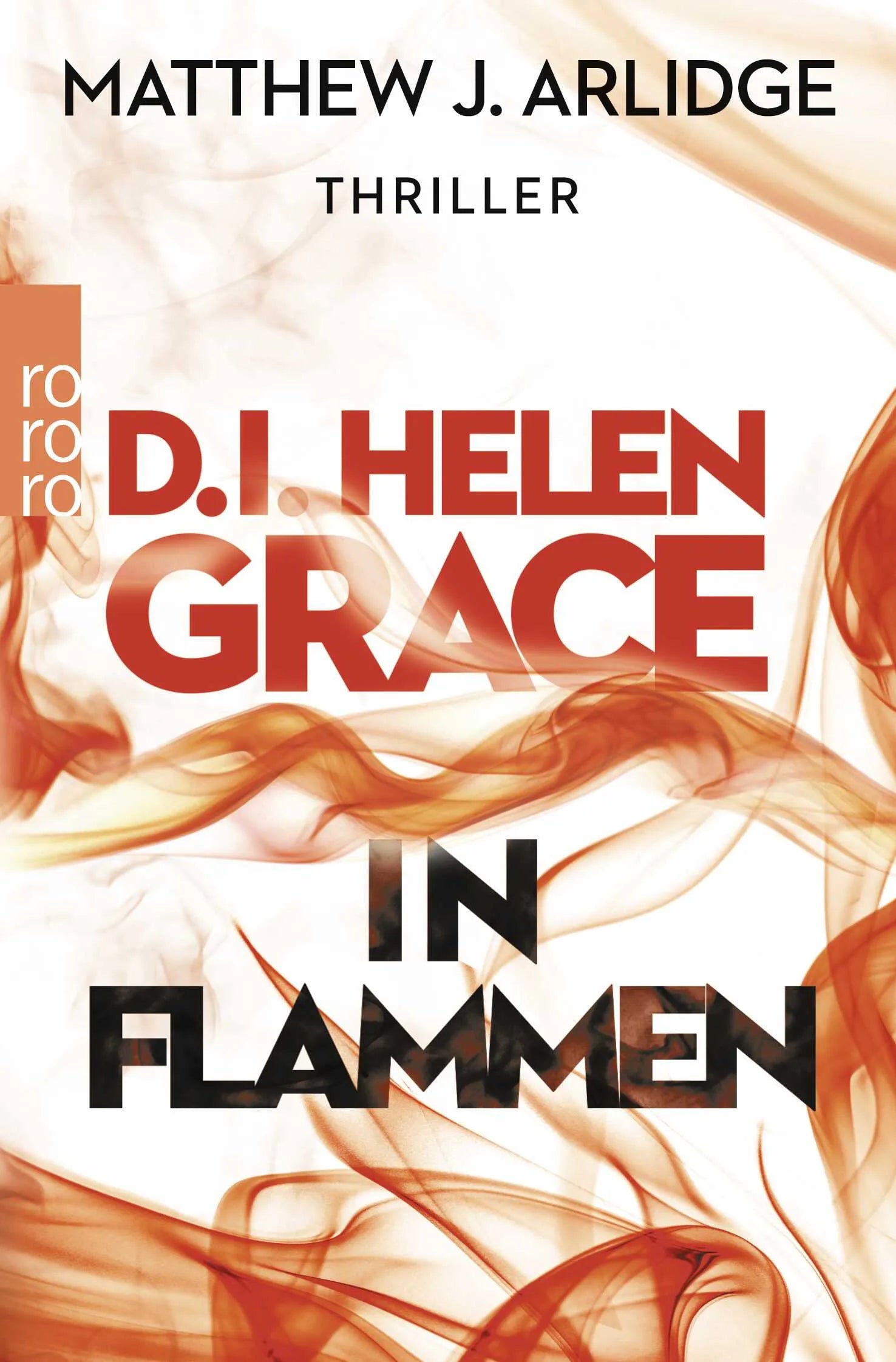 Buchcover von 'D.I. Helen Grace: In Flammen' - Taschenbuch von Matthew J. Arlidge
