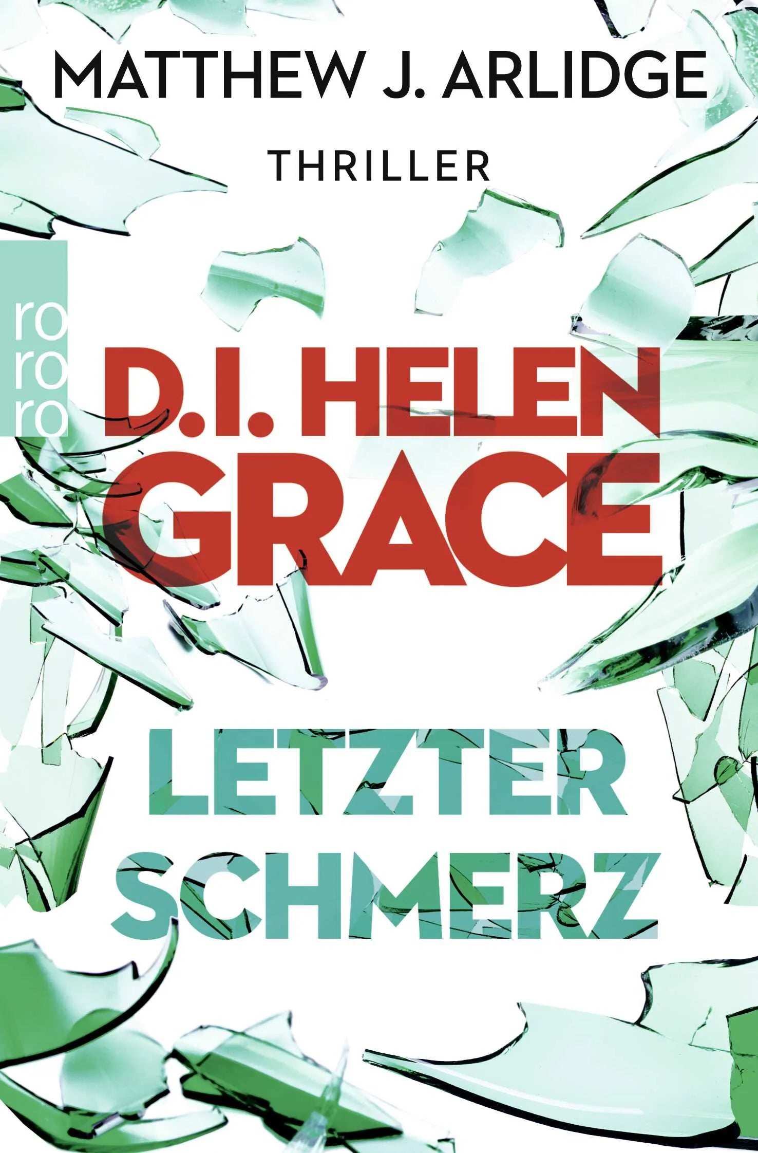 Buchcover von 'D.I. Helen Grace: Letzter Schmerz' - Taschenbuch von Matthew J. Arlidge