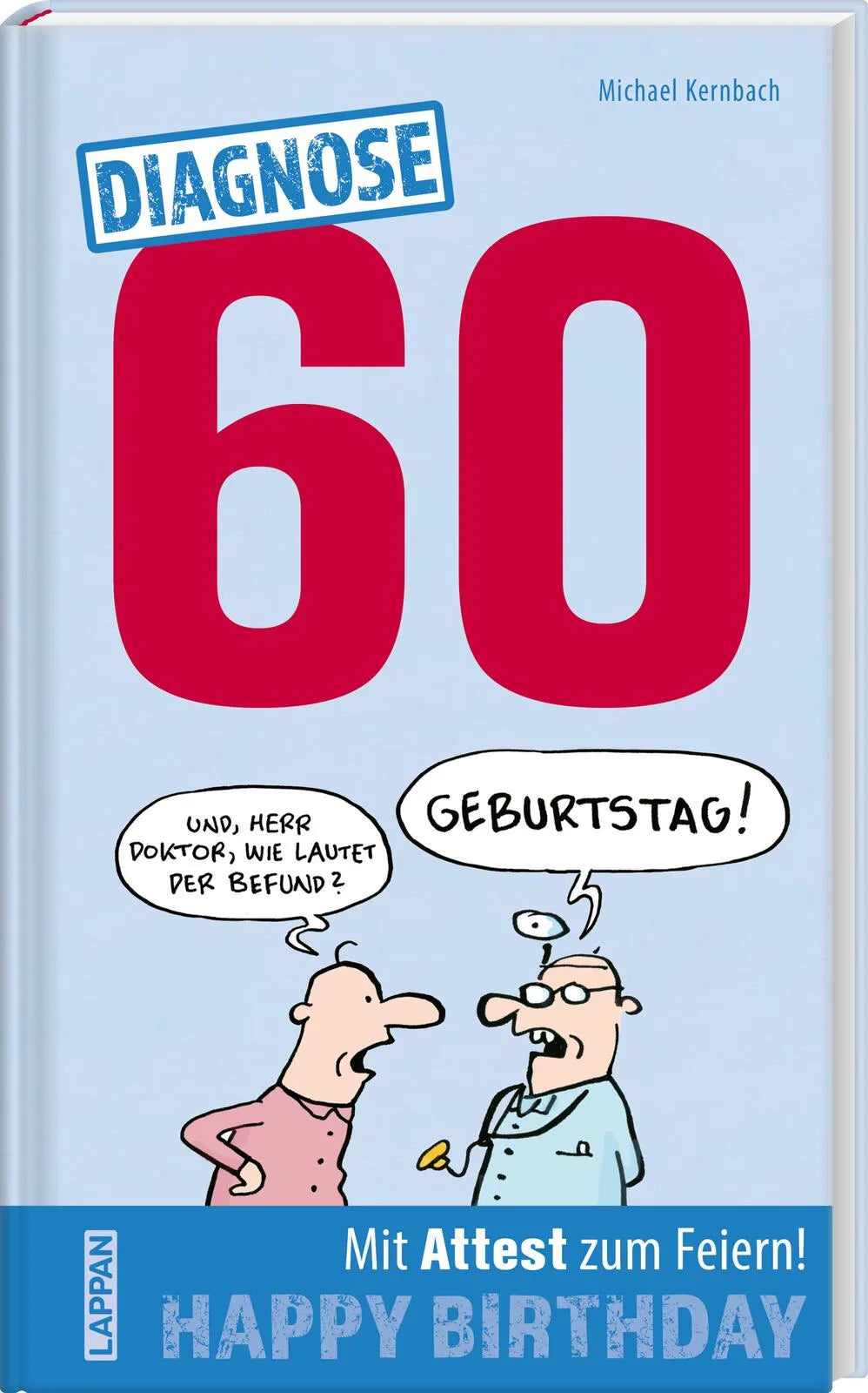 Cover: Diagnose 60 Happy Birthday (Hardcover) von Michael Kernbach