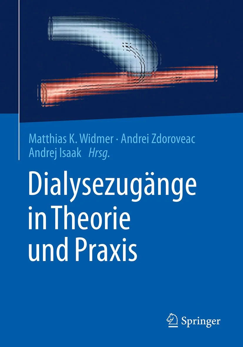 Cover: Dialysezugänge in Theorie und Praxis (E-Book) von Matthias K. Widmer