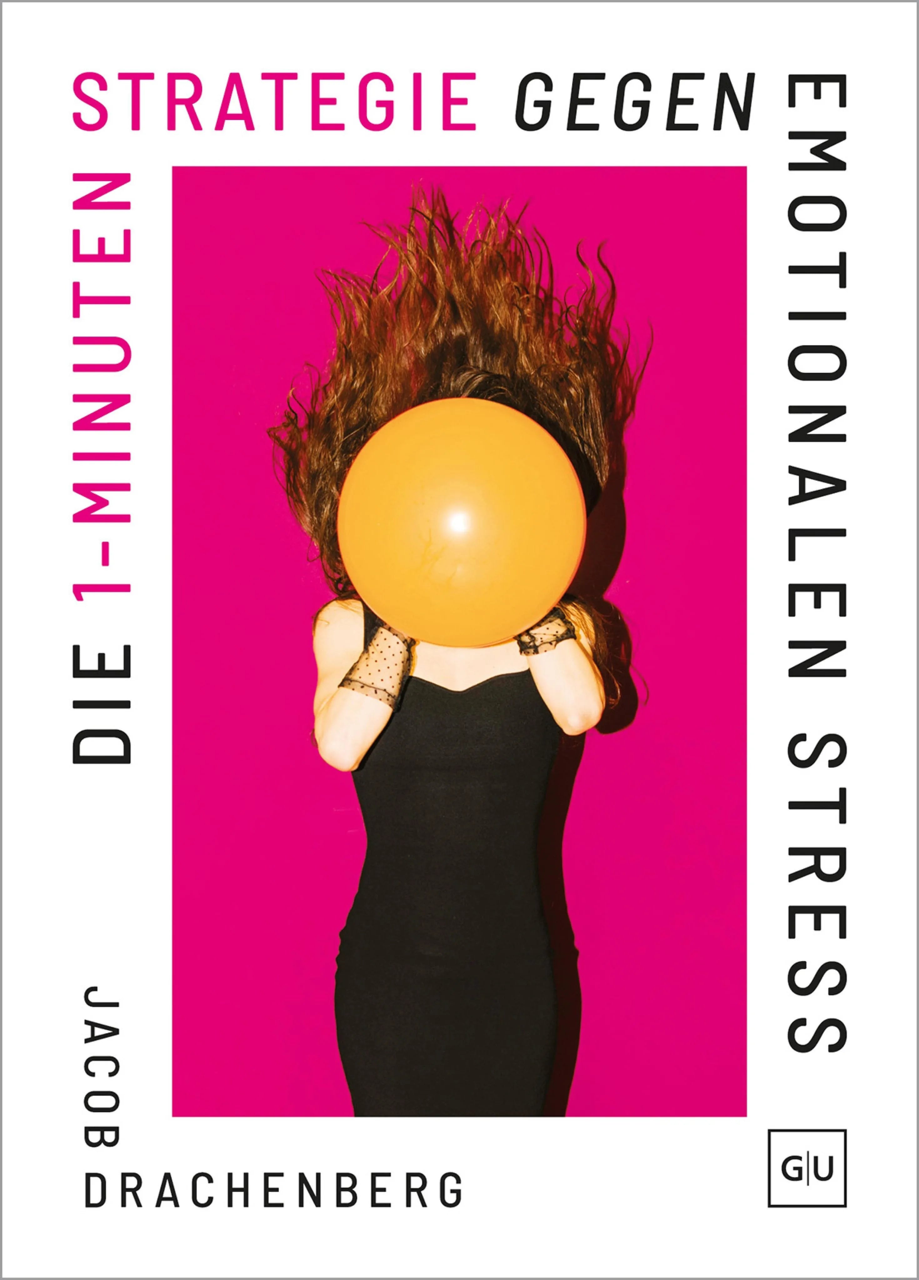 Cover: Die 1-Minuten-Strategie gegen emotionalen Stress (E-Book) von Jacob Drachenberg