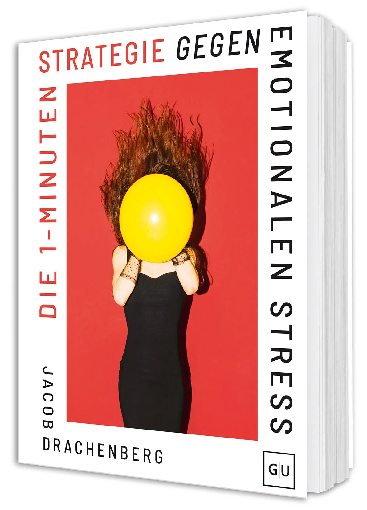 Cover: Die 1-Minuten-Strategie gegen emotionalen Stress (Hardcover) von Jacob Drachenberg